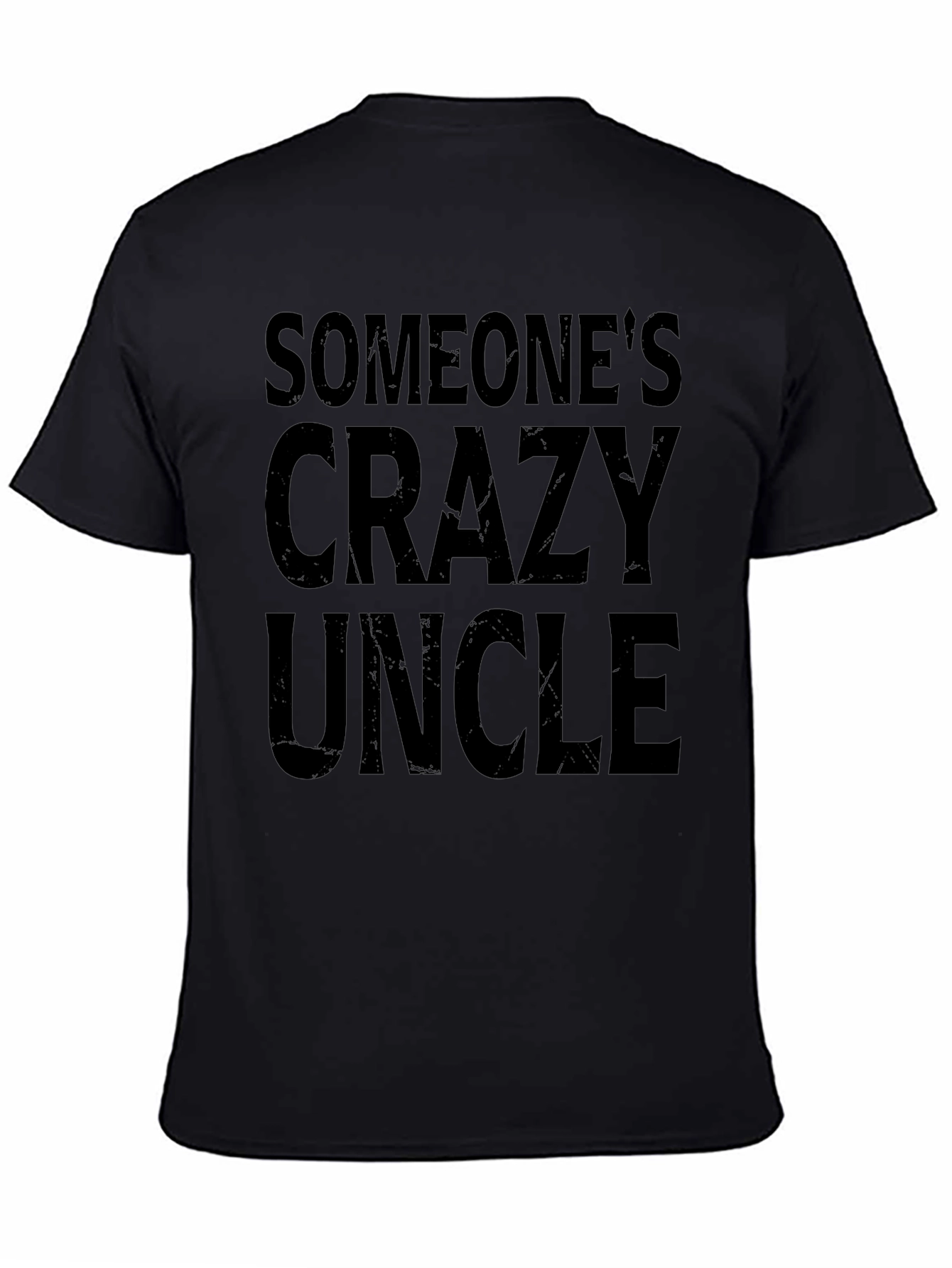 Someones Crazy Uncle Graphic Tee