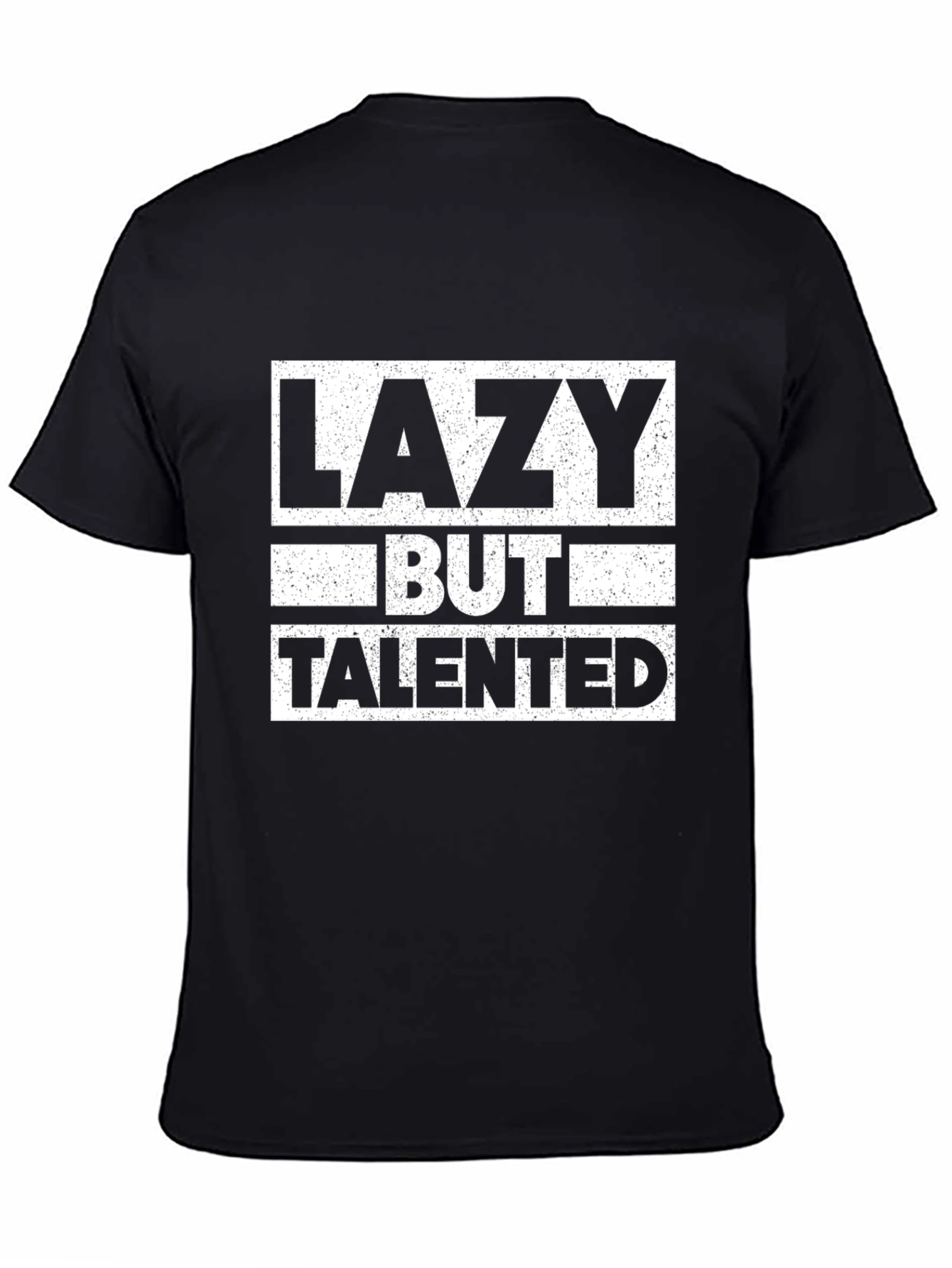 Lazy But Talented Graphic T-Shirt