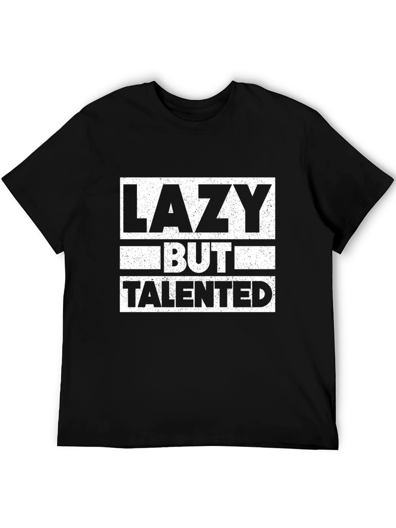 Lazy But Talented Graphic T-Shirt