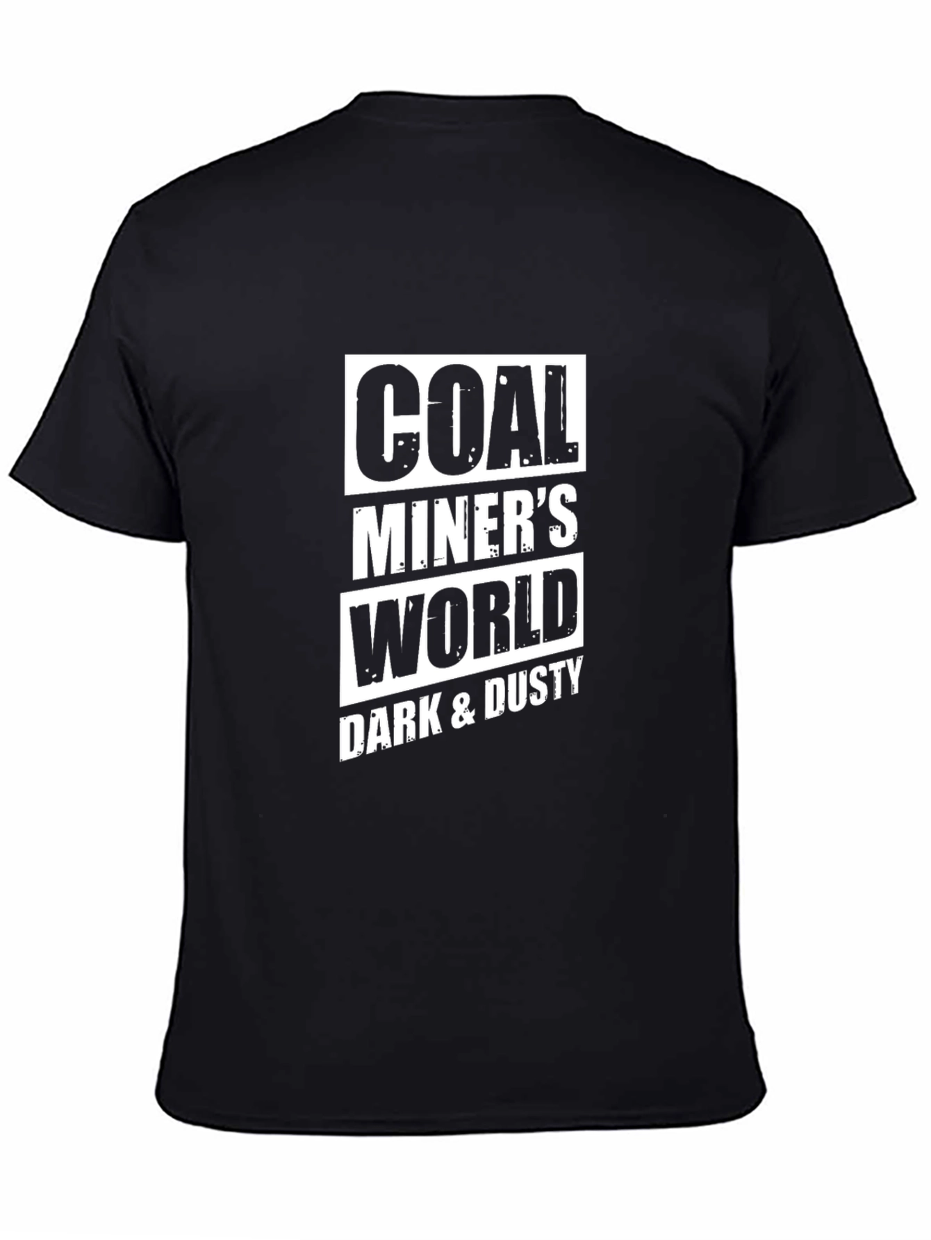 Coal Miners World T-Shirt - Dark & Dusty