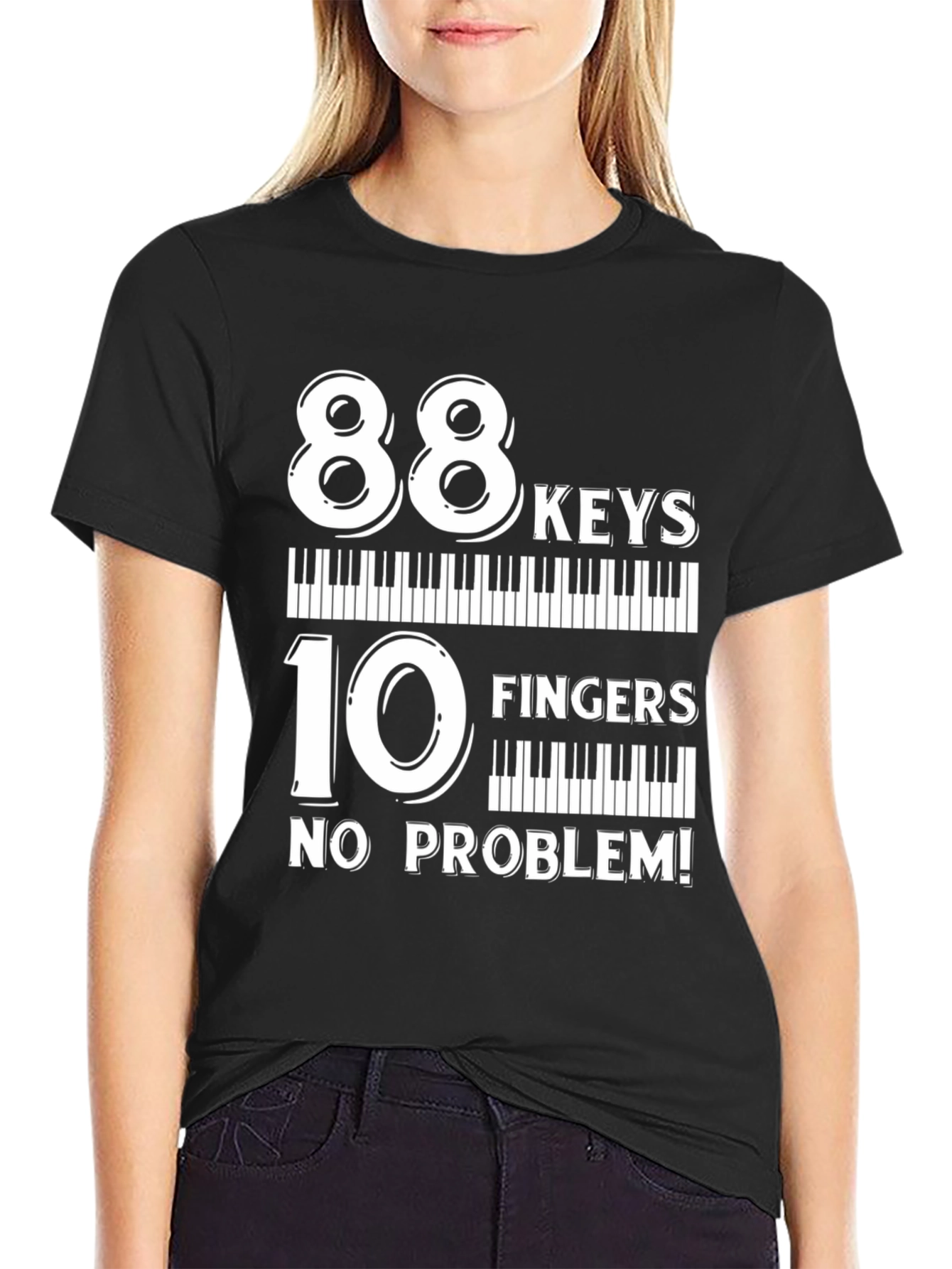 88 Keys 10 Fingers No Problem T-Shirt