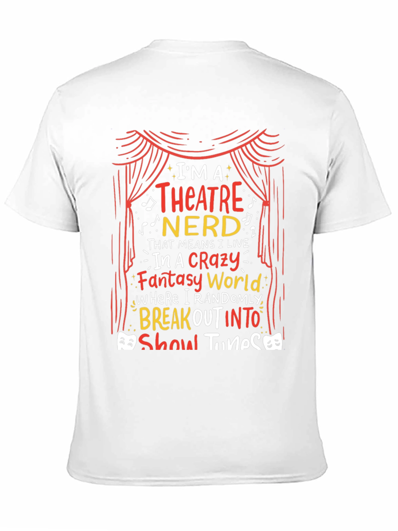 Theatre Nerd T-Shirt - Crazy Fantasy World