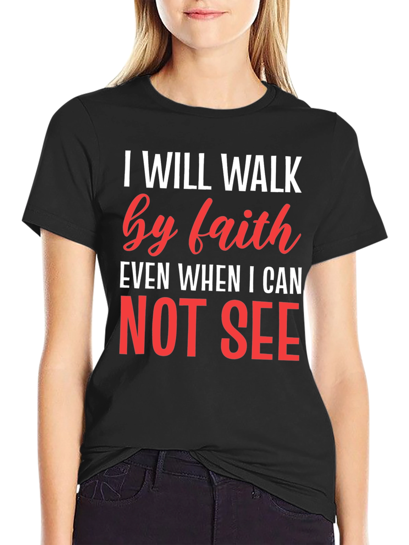 Faith T-Shirt - I Will Walk by Faith