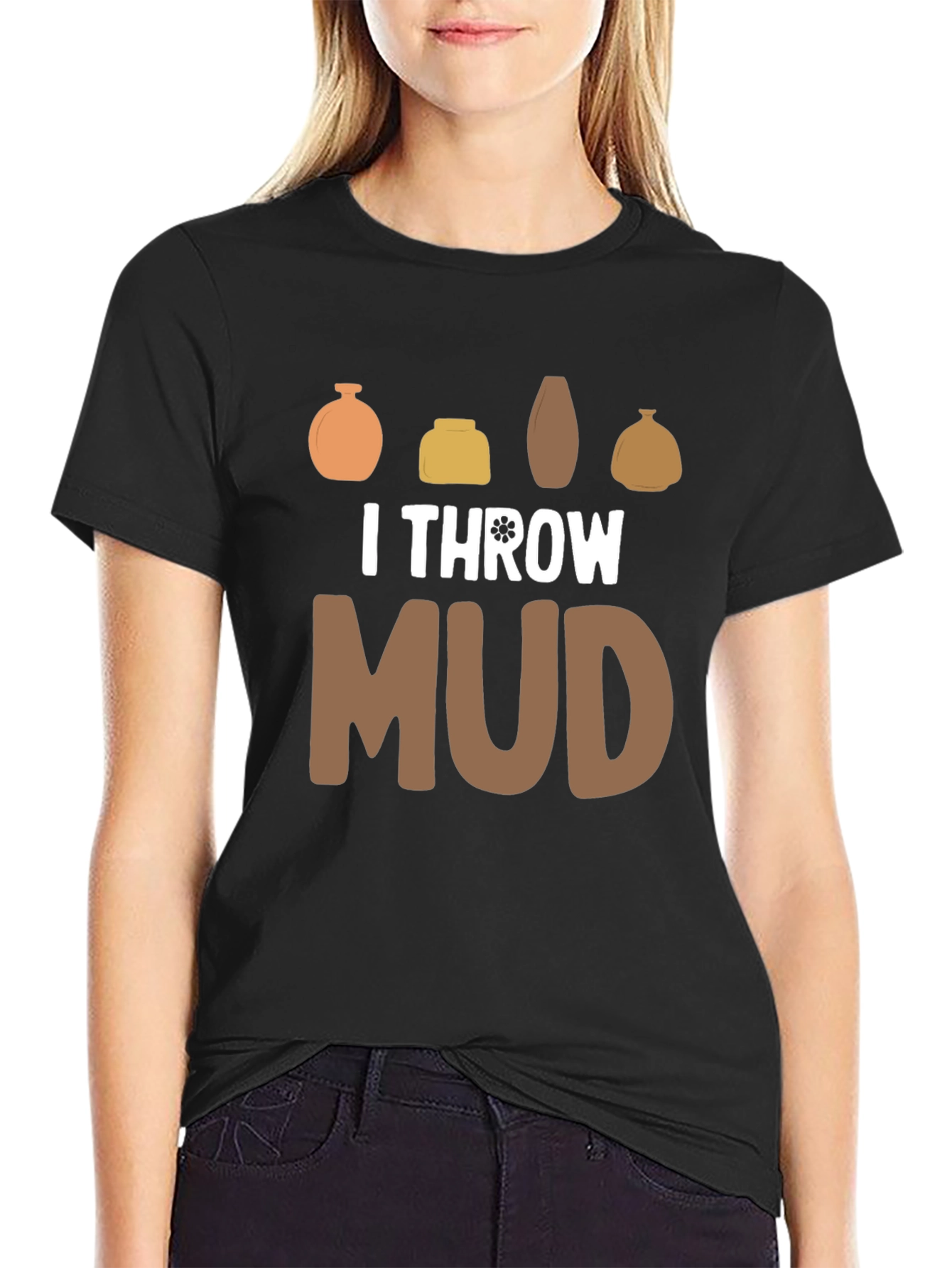 I Throw Mud Pottery T-Shirt