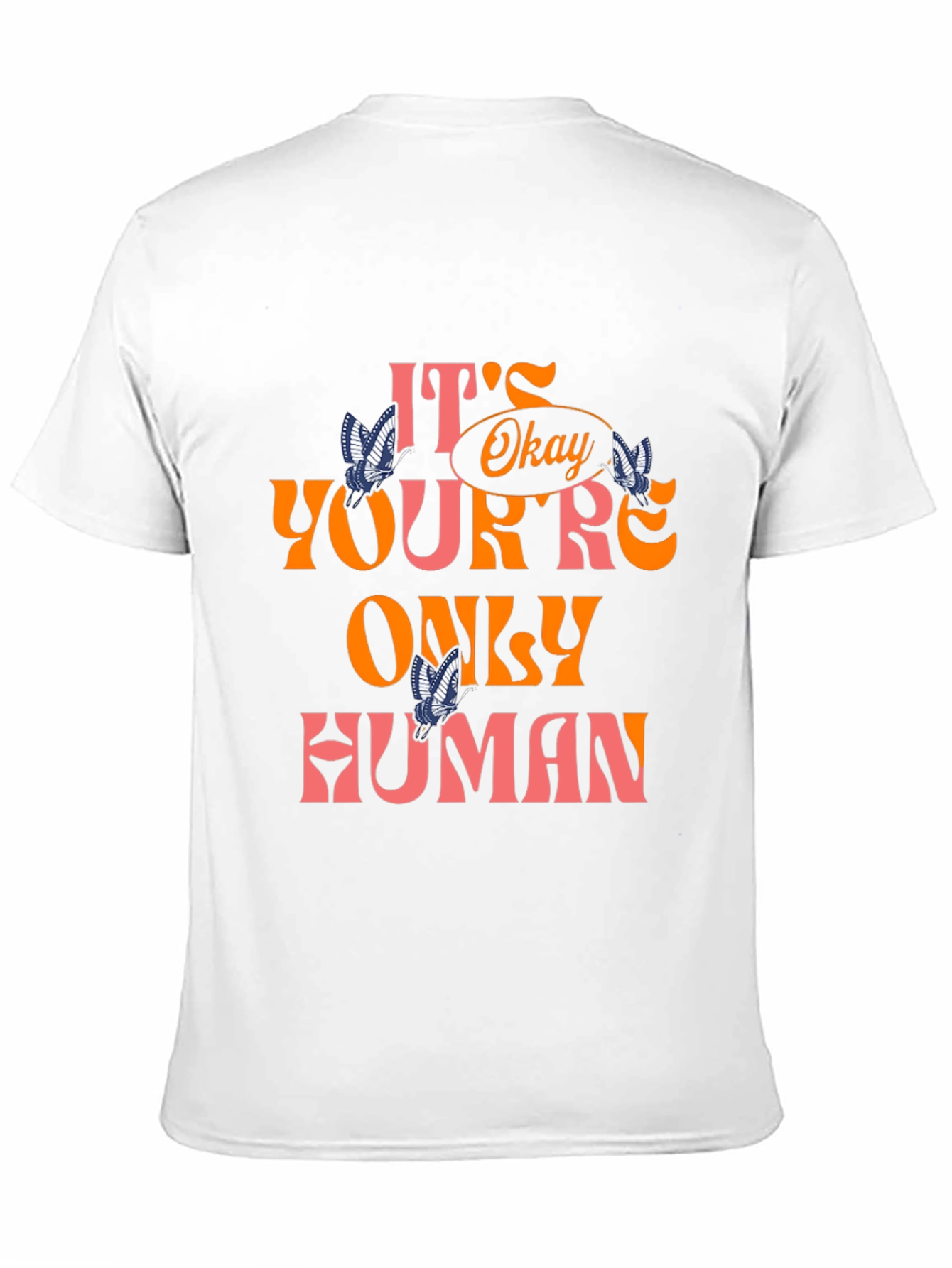 Its Okay Youre Only Human Graphic Tee