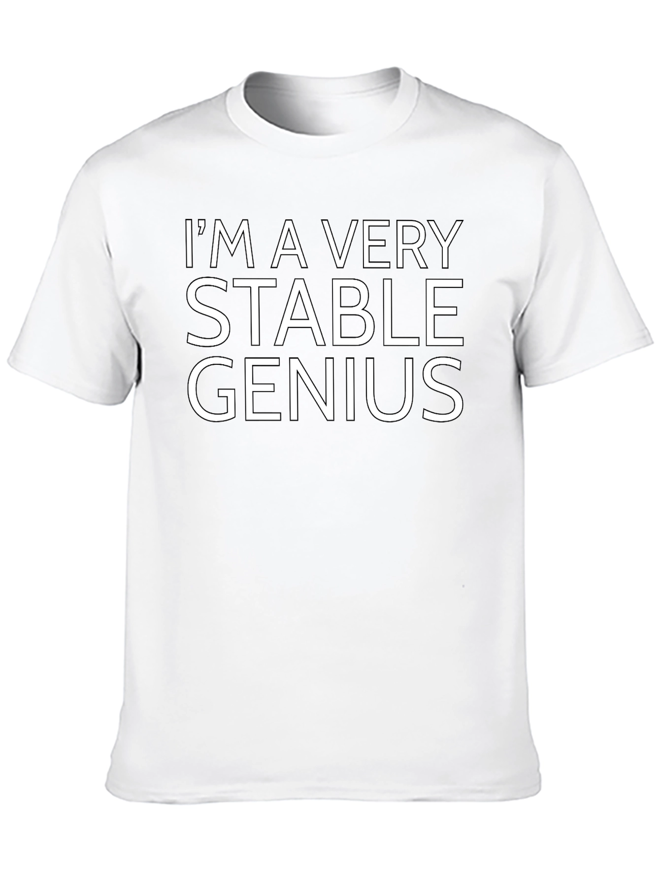 Im a Very Stable Genius - Graphic Tee