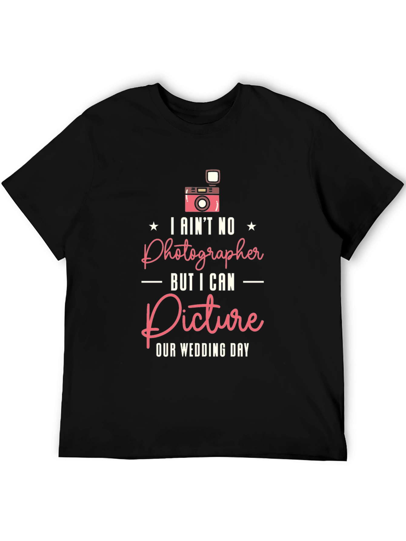 Funny Wedding Photographer T-Shirt