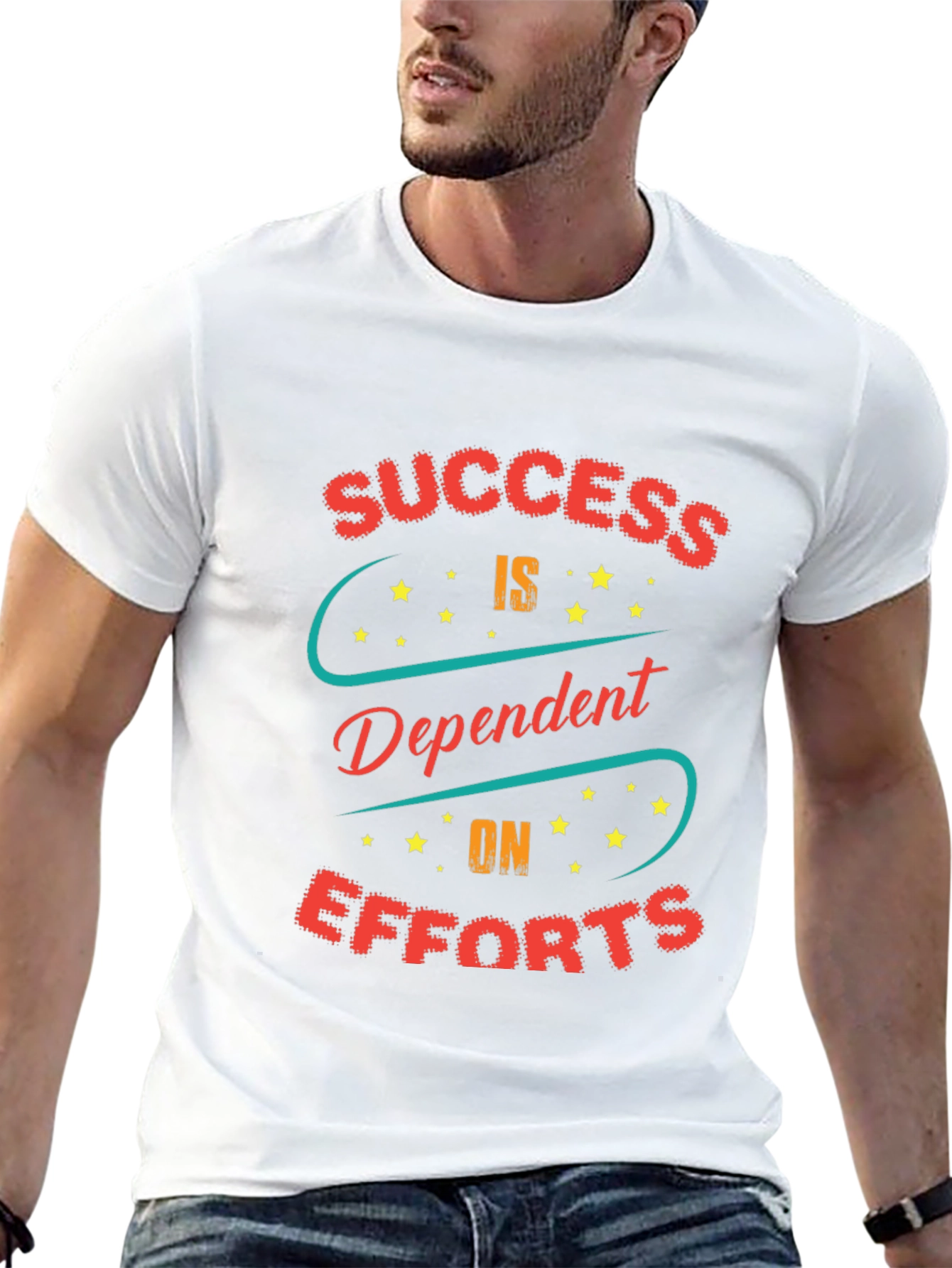 Success Dependent on Efforts Graphic T-Shirt
