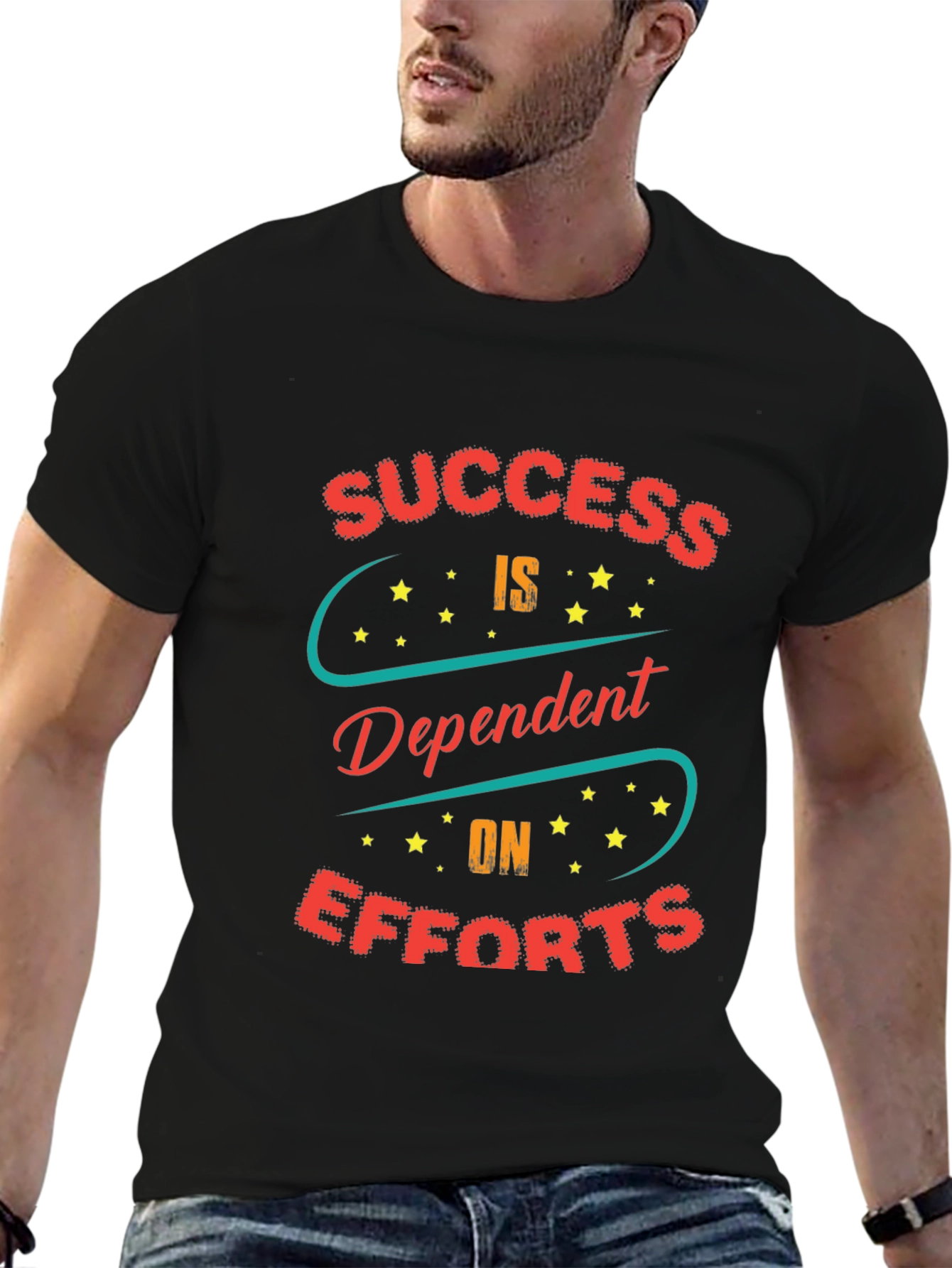 Success Dependent on Efforts Graphic T-Shirt