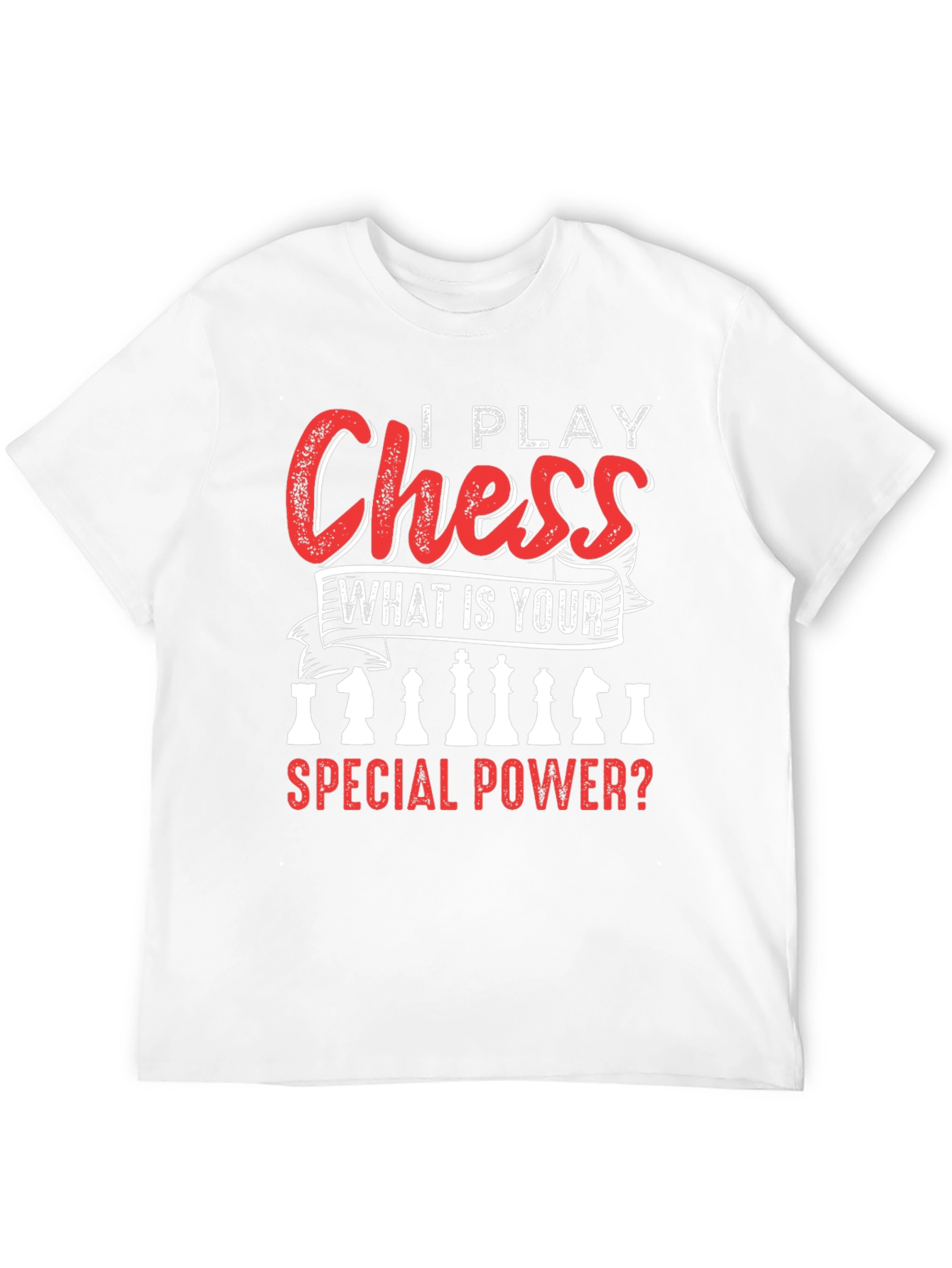 I Play Chess Special Power T-Shirt