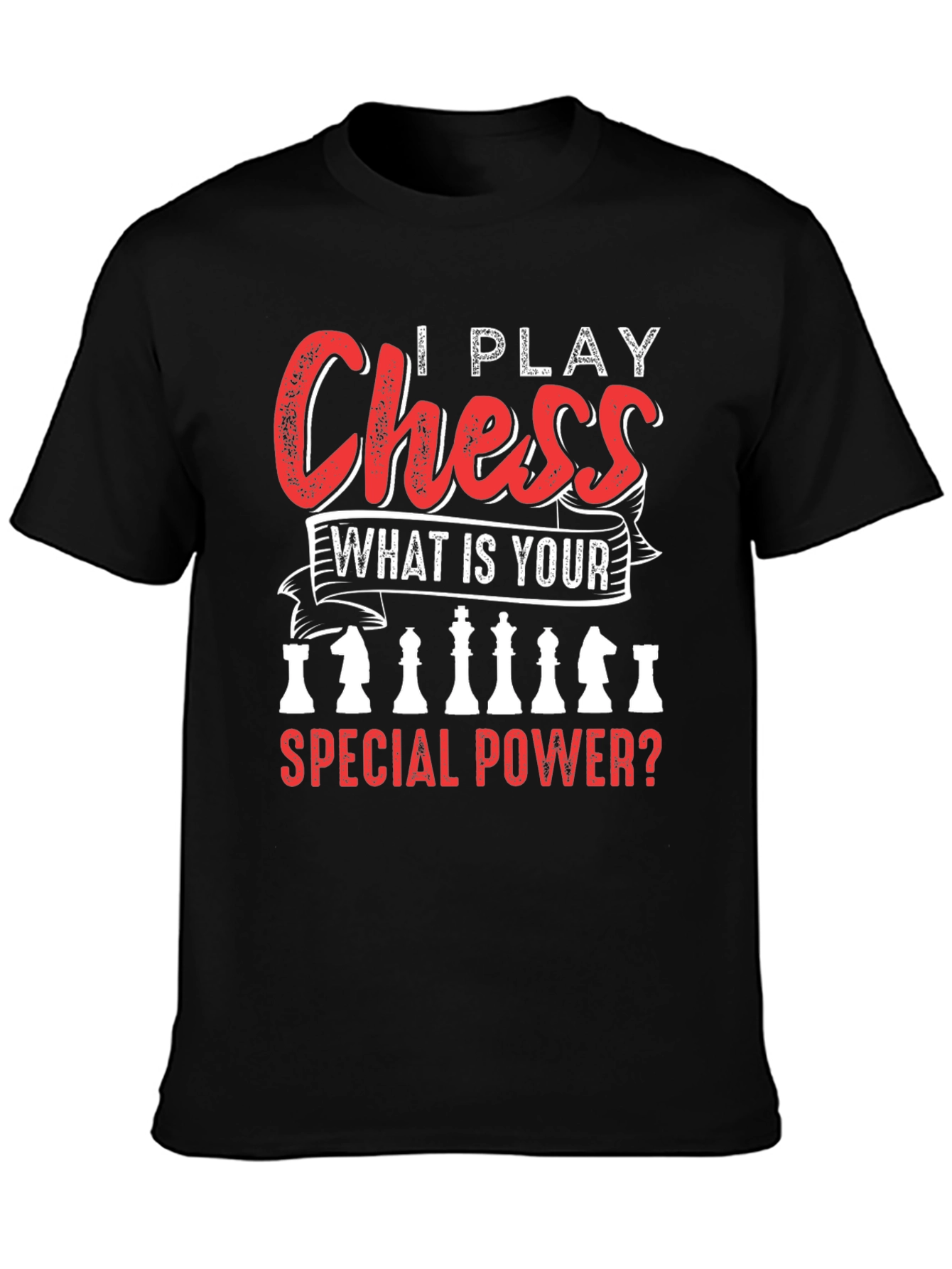 I Play Chess Special Power T-Shirt