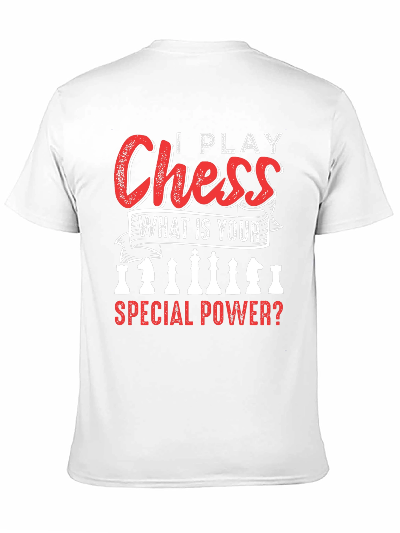 I Play Chess Special Power T-Shirt