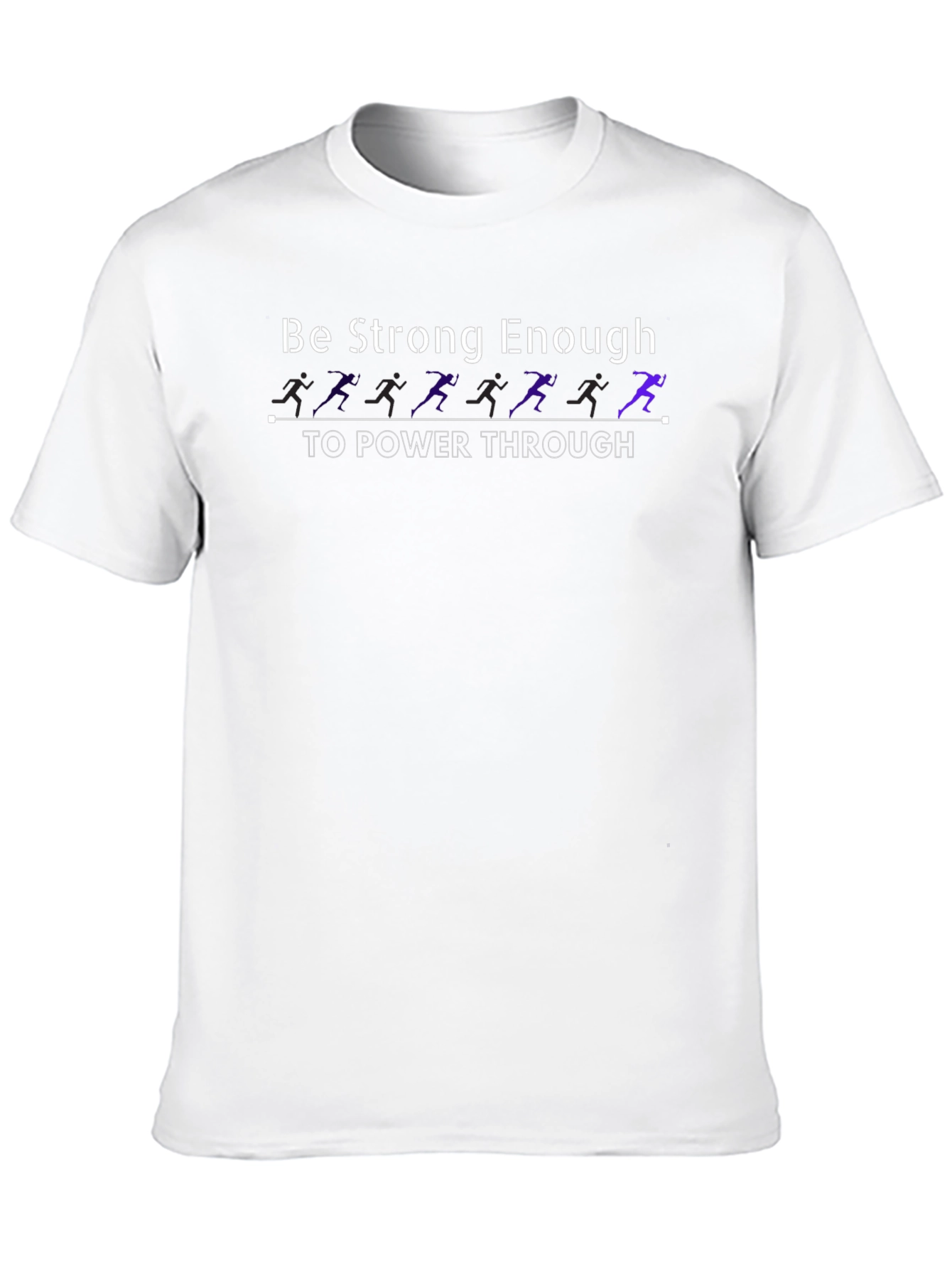 Be Strong Enough T-Shirt