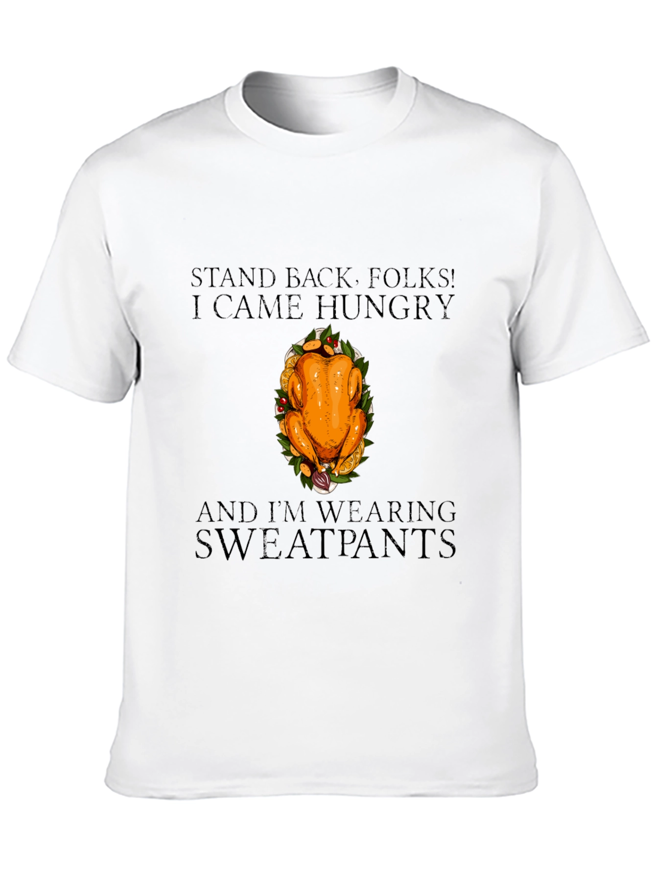 Hungry Turkey Sweatpants T-Shirt