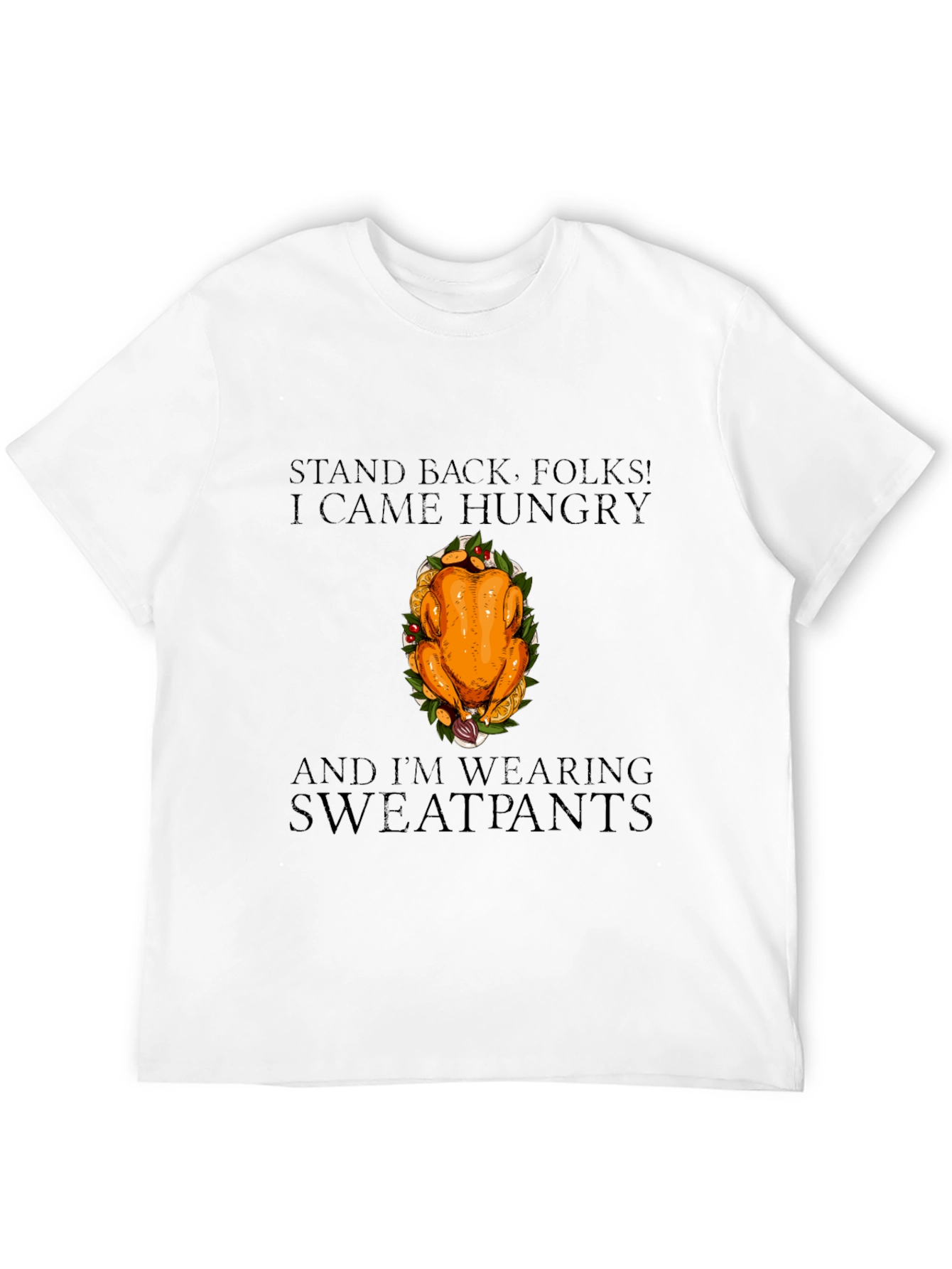 Hungry Turkey Sweatpants T-Shirt