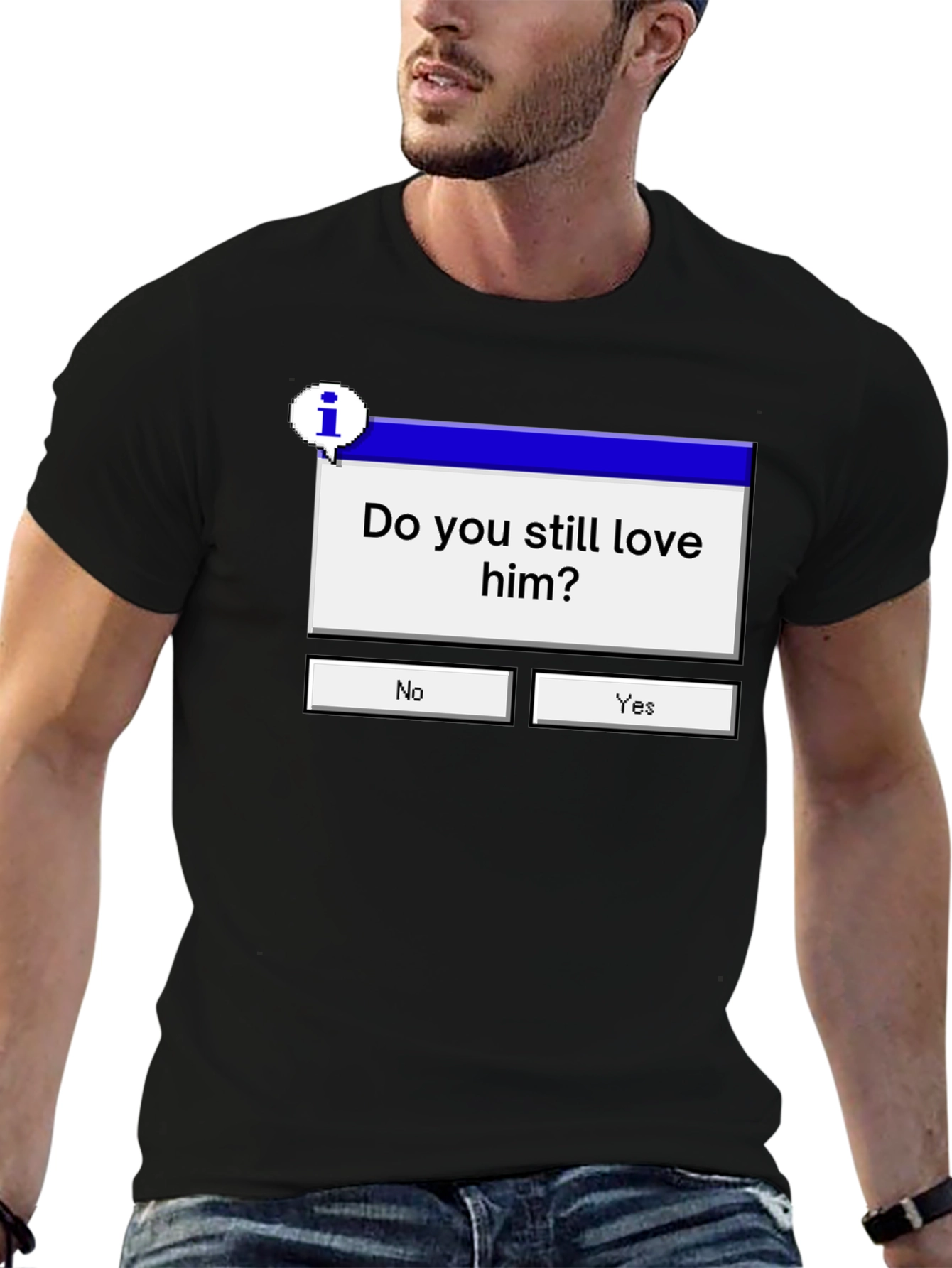 Do You Still Love Him? Graphic Tee