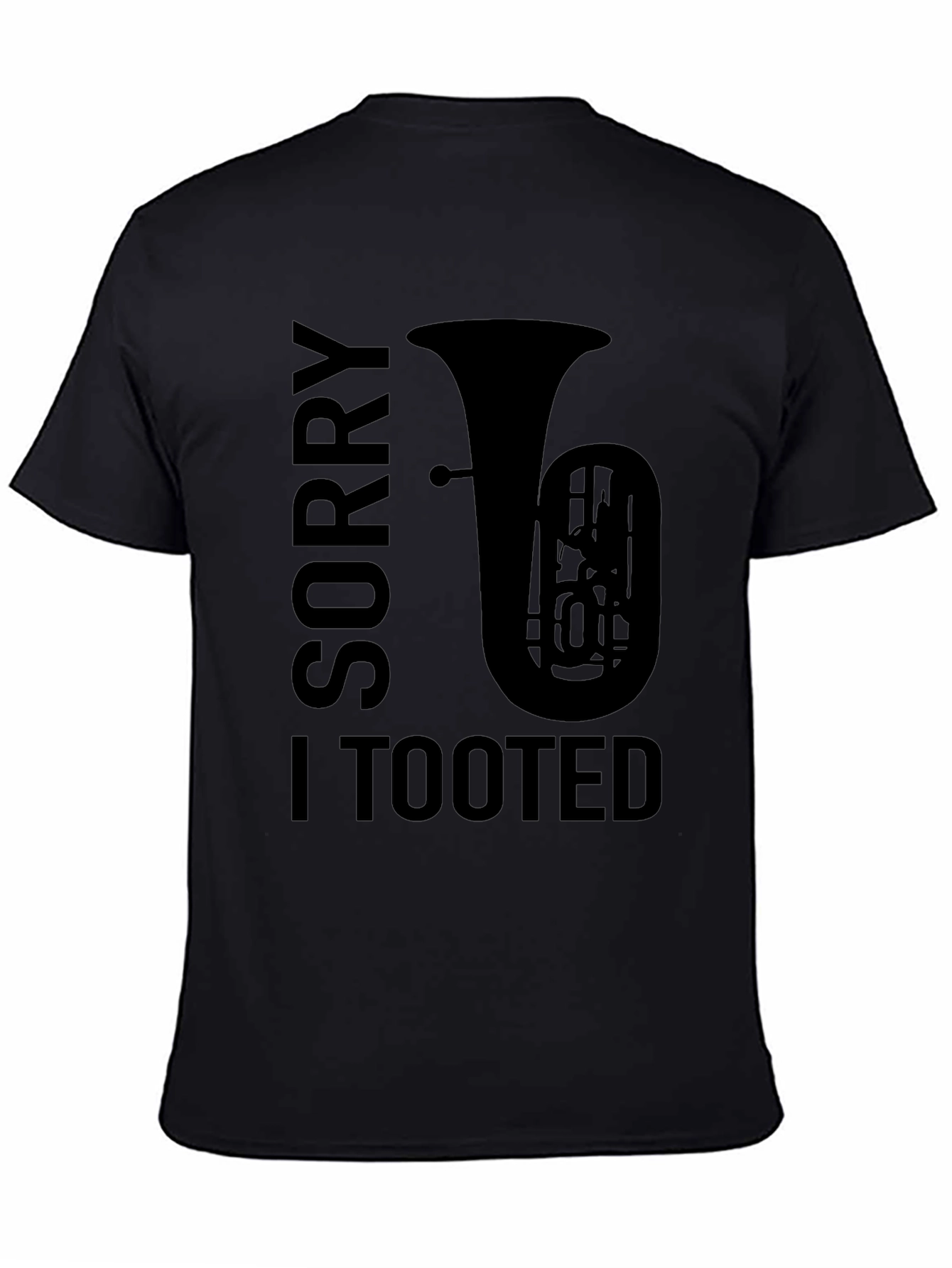 Sorry I Tooted Funny Tuba Player T-Shirt