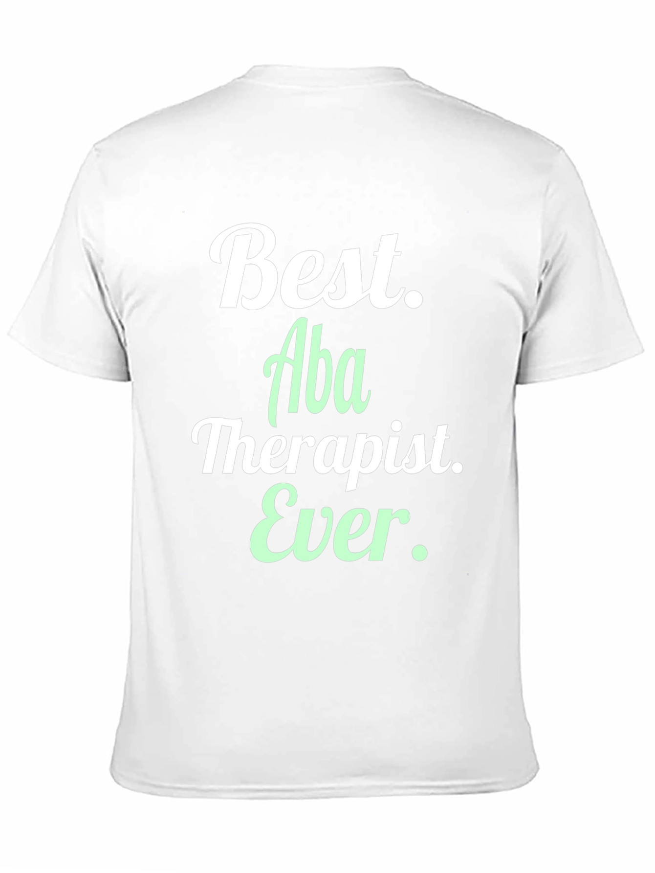 Best Aba Therapist Ever Black T-Shirt
