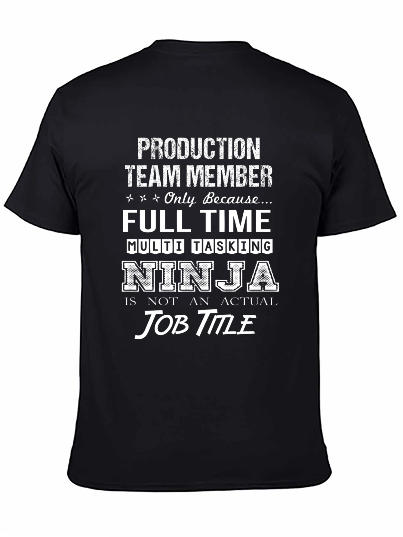 Production Team Member Novelty T-Shirt