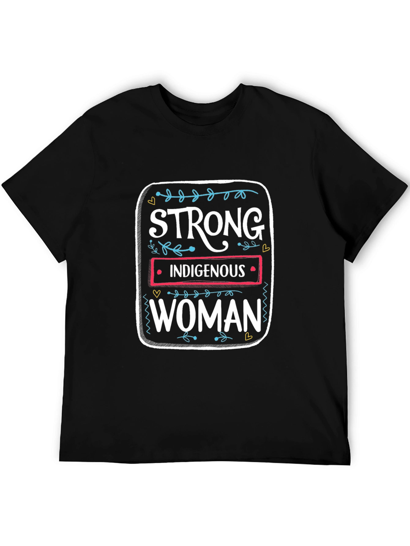 Strong Indigenous Woman Graphic Tee - Unisex