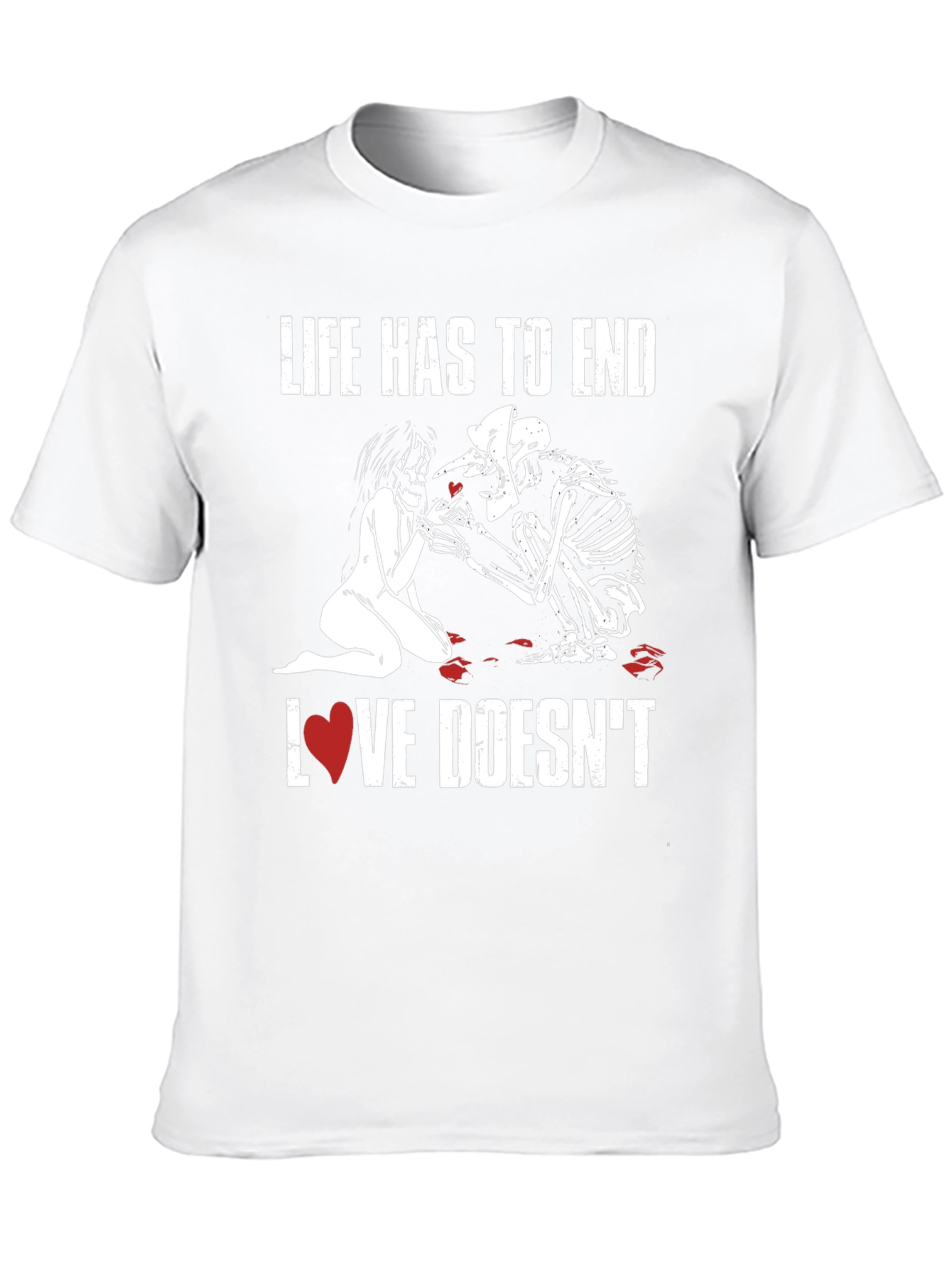 Life Ends Love Doesnt T-Shirt - Black