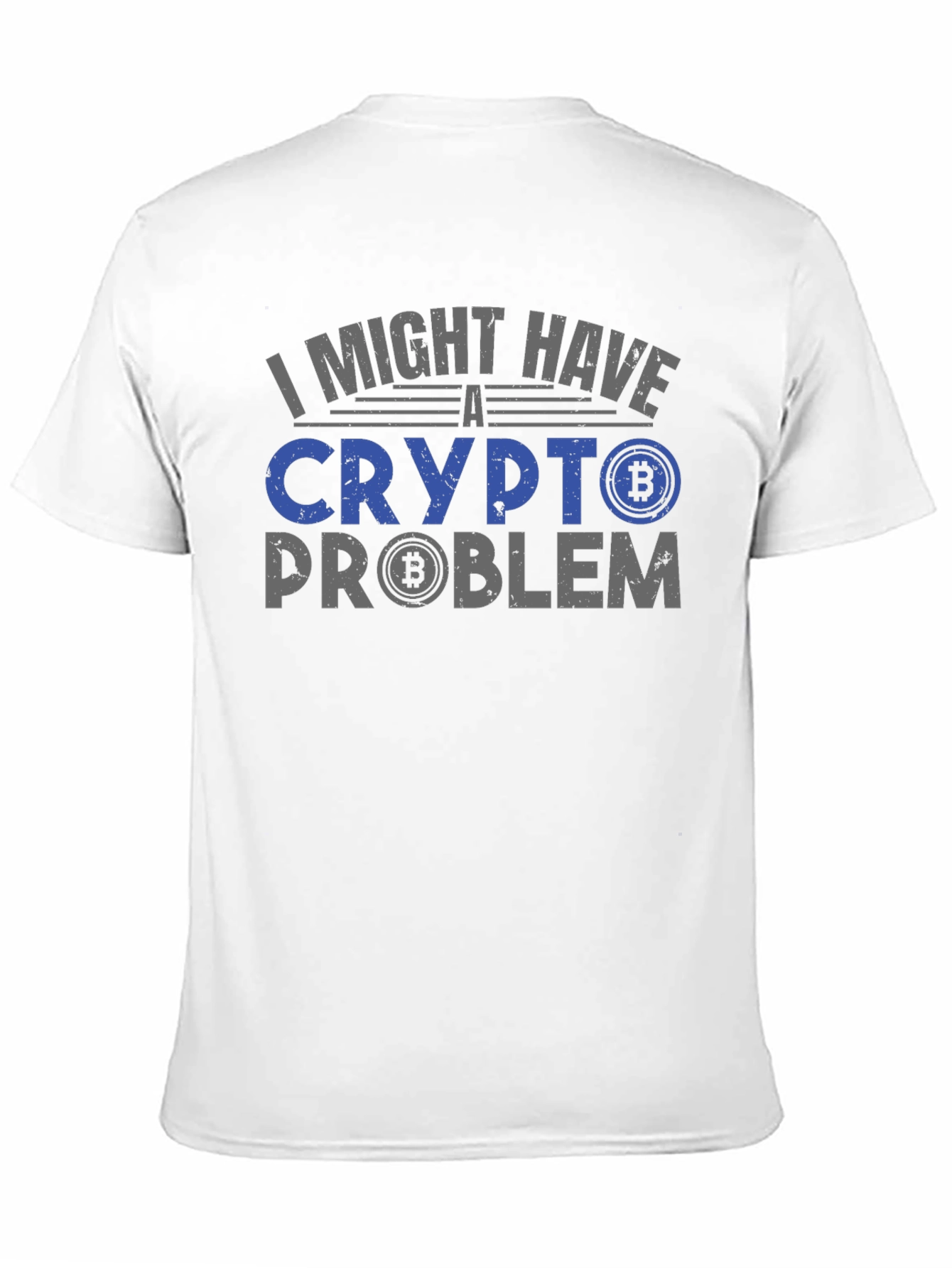 Crypto Problem T-Shirt - Bitcoin Design