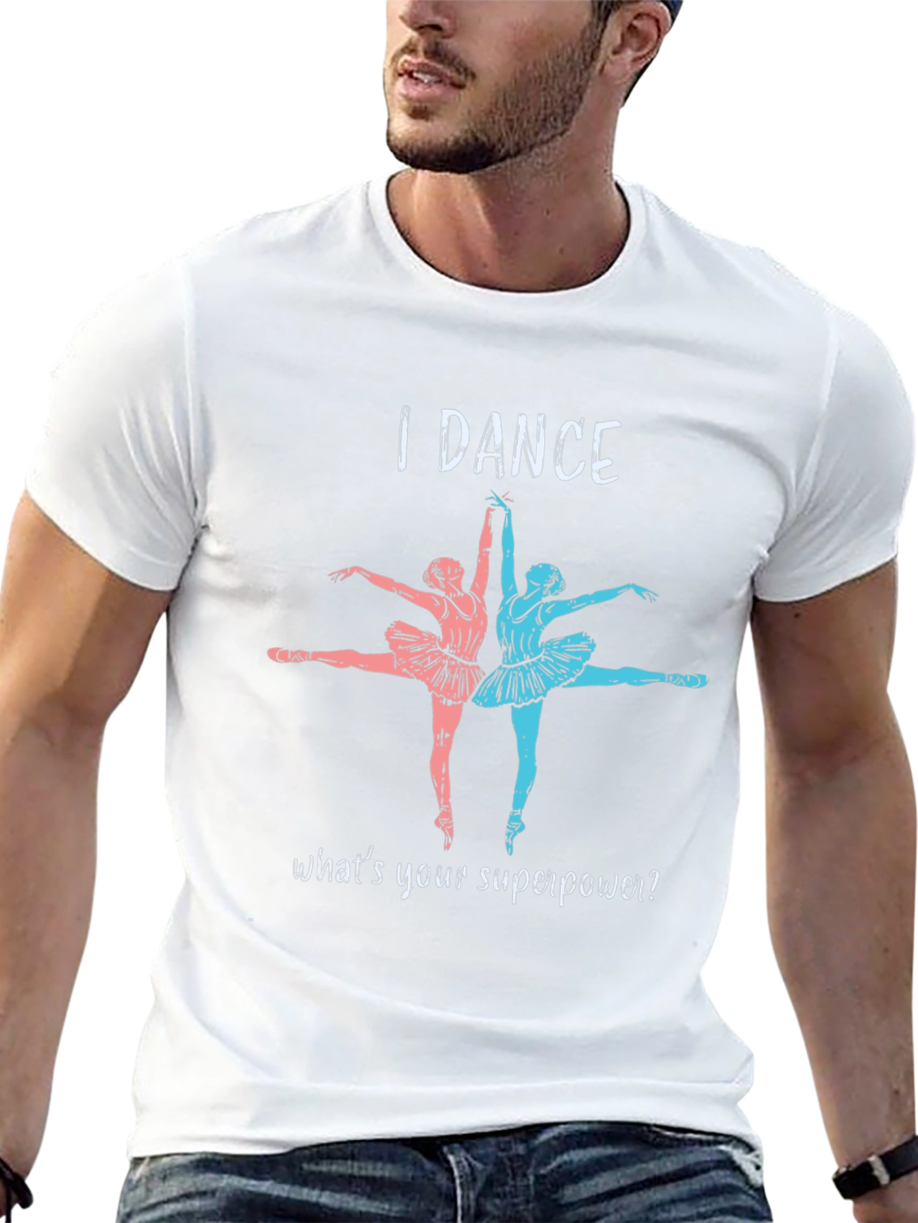 I Dance Whats Your Superpower T-Shirt