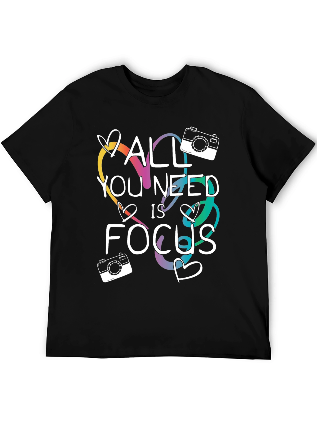 All You Need is Focus T-Shirt