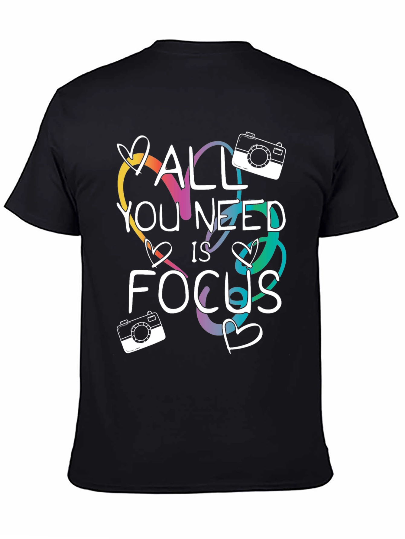 All You Need is Focus T-Shirt