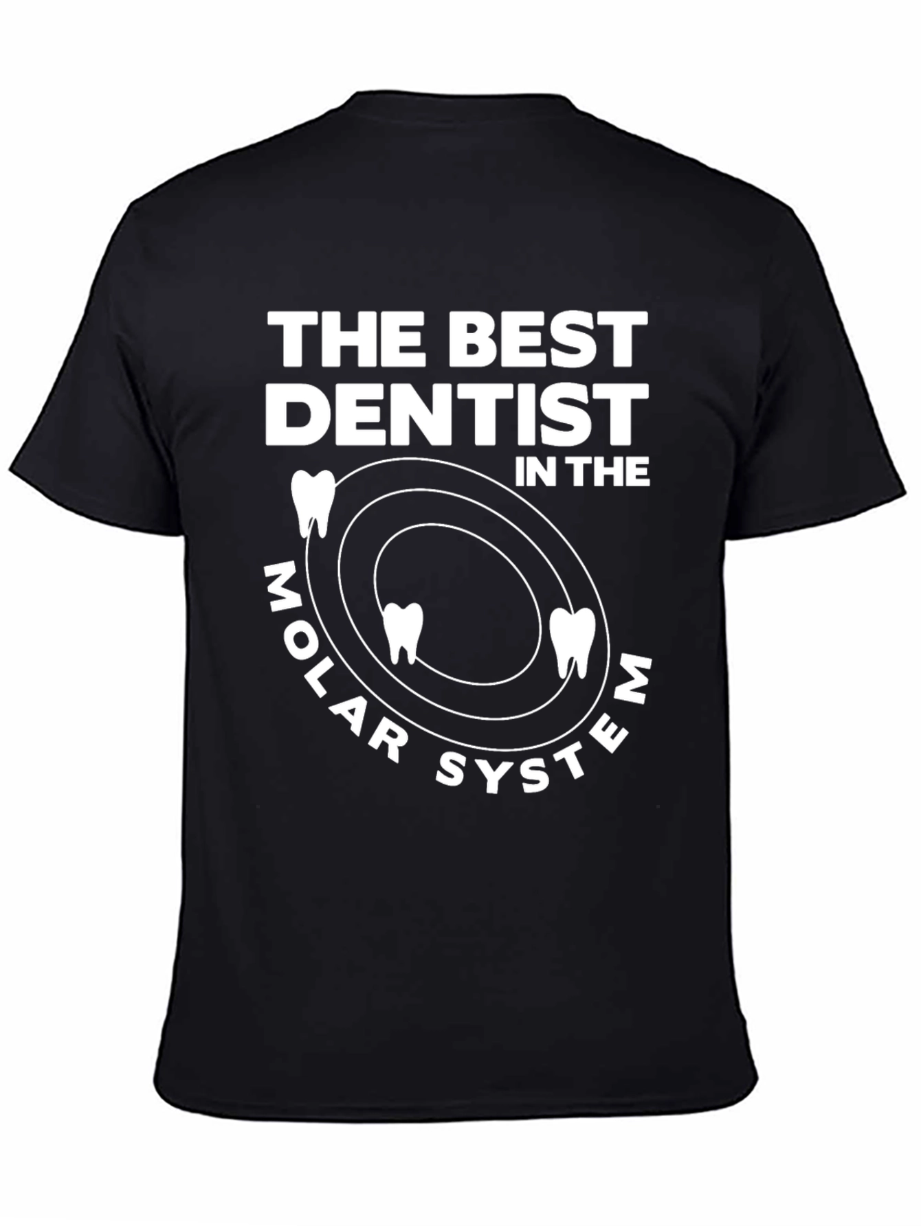 The Best Dentist Molar System T-Shirt