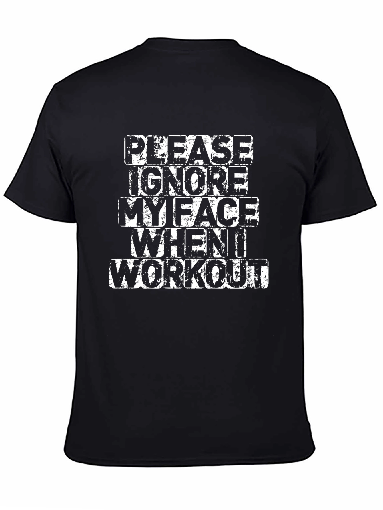 Funny Workout T-Shirt: Please Ignore My Face