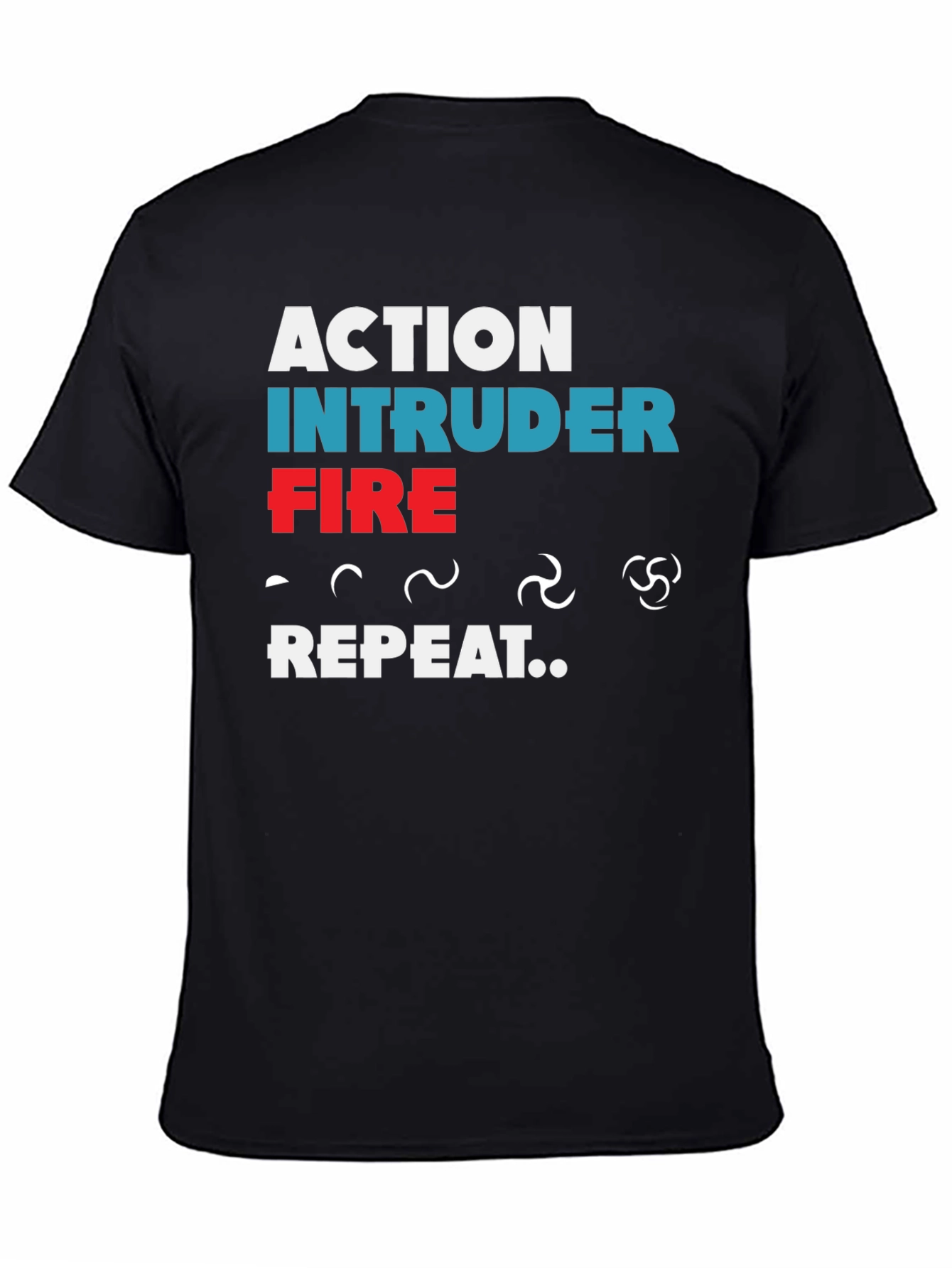 Action Intruder Fire Repeat Mens T-Shirt
