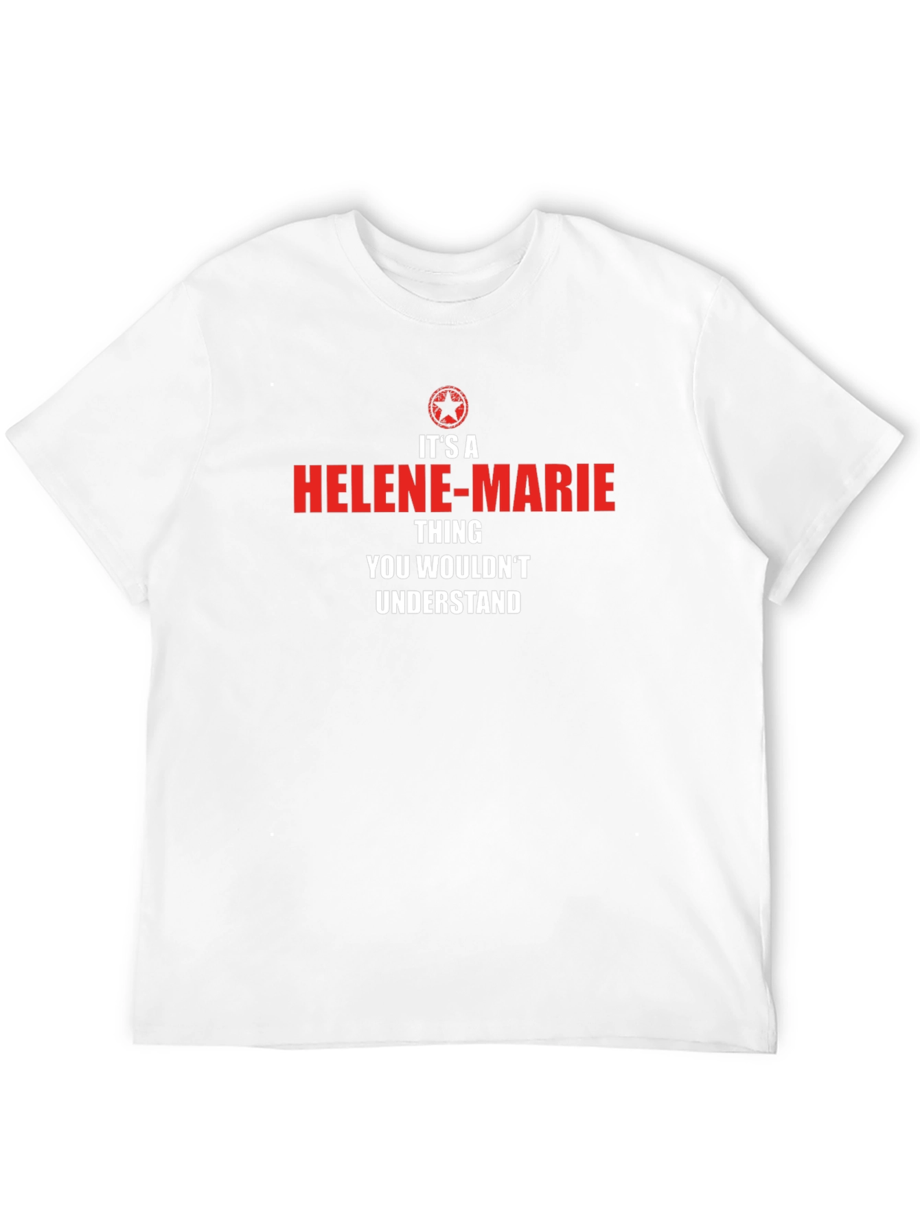 Helene-Marie Thing T-Shirt - You Wouldnt Understand