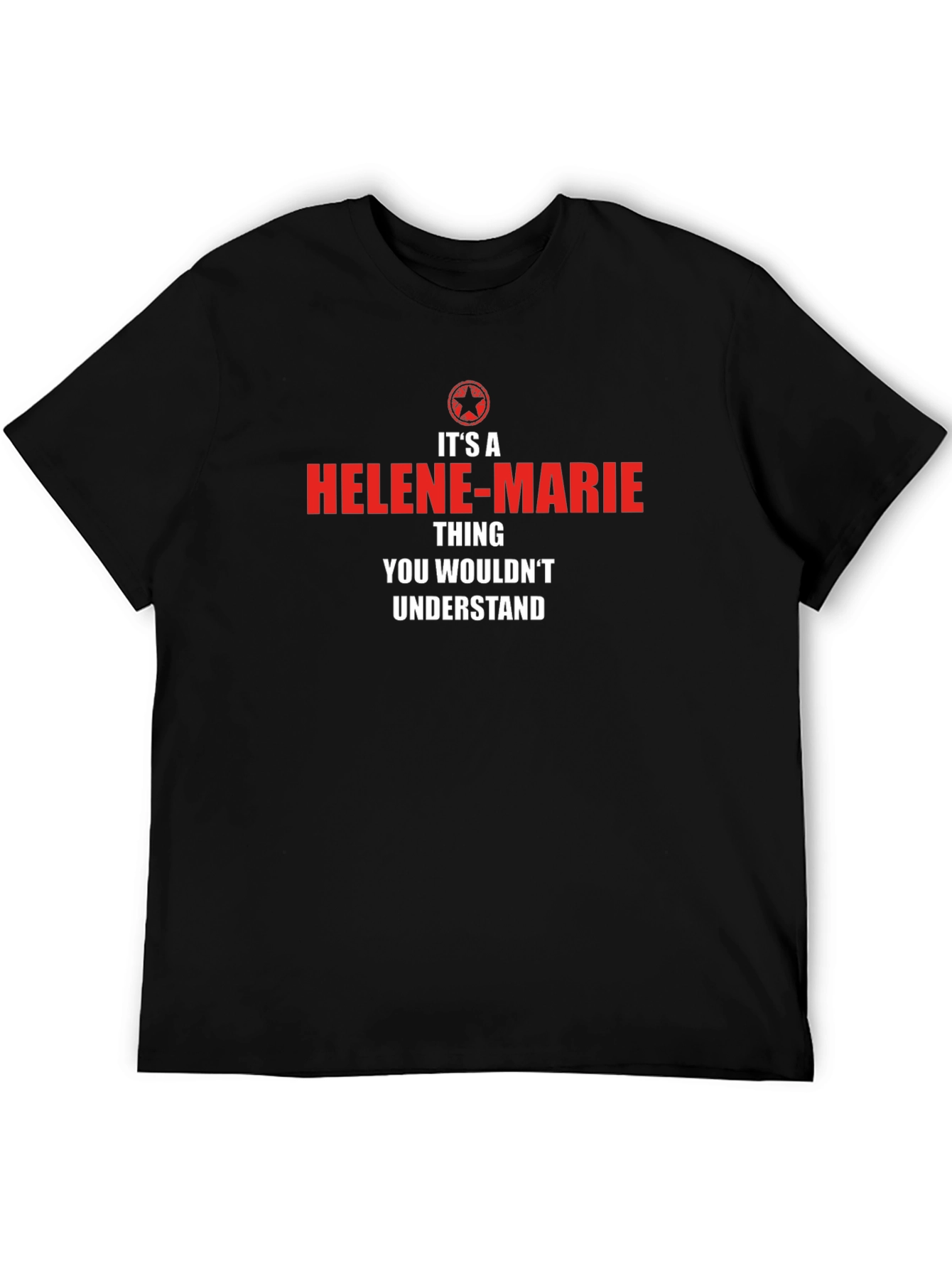 Helene-Marie Thing T-Shirt - You Wouldnt Understand