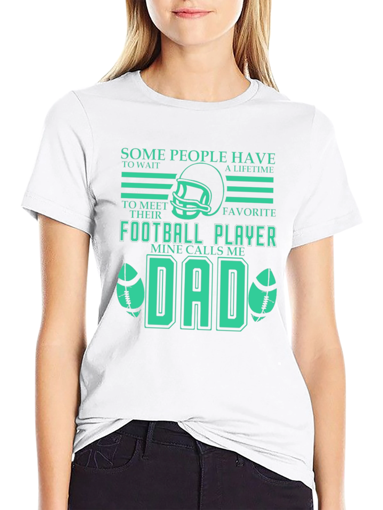 Football Dad T-Shirt - Some People Wait a Lifetime
