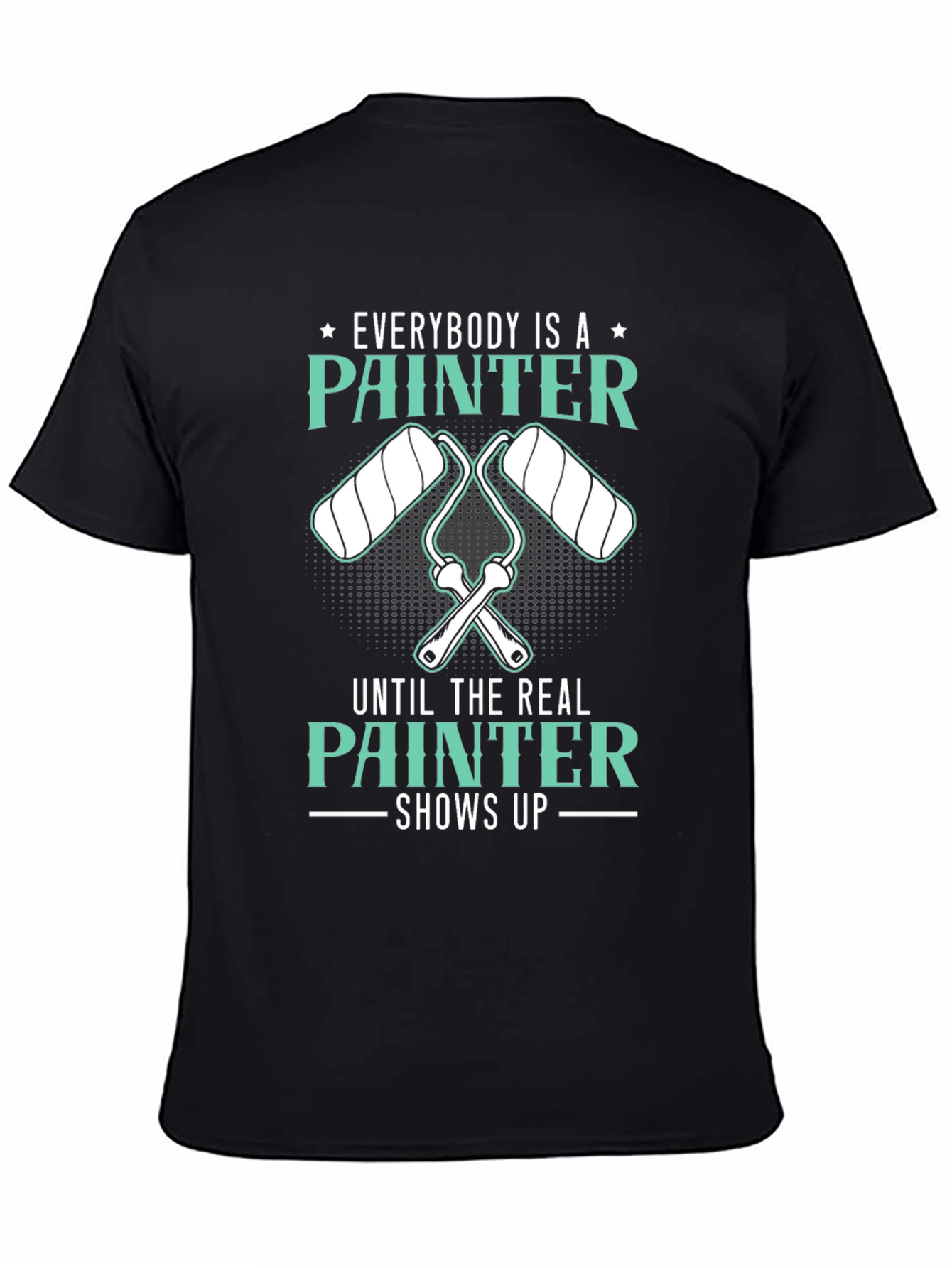 Painter T-Shirt - Everybody is a Painter