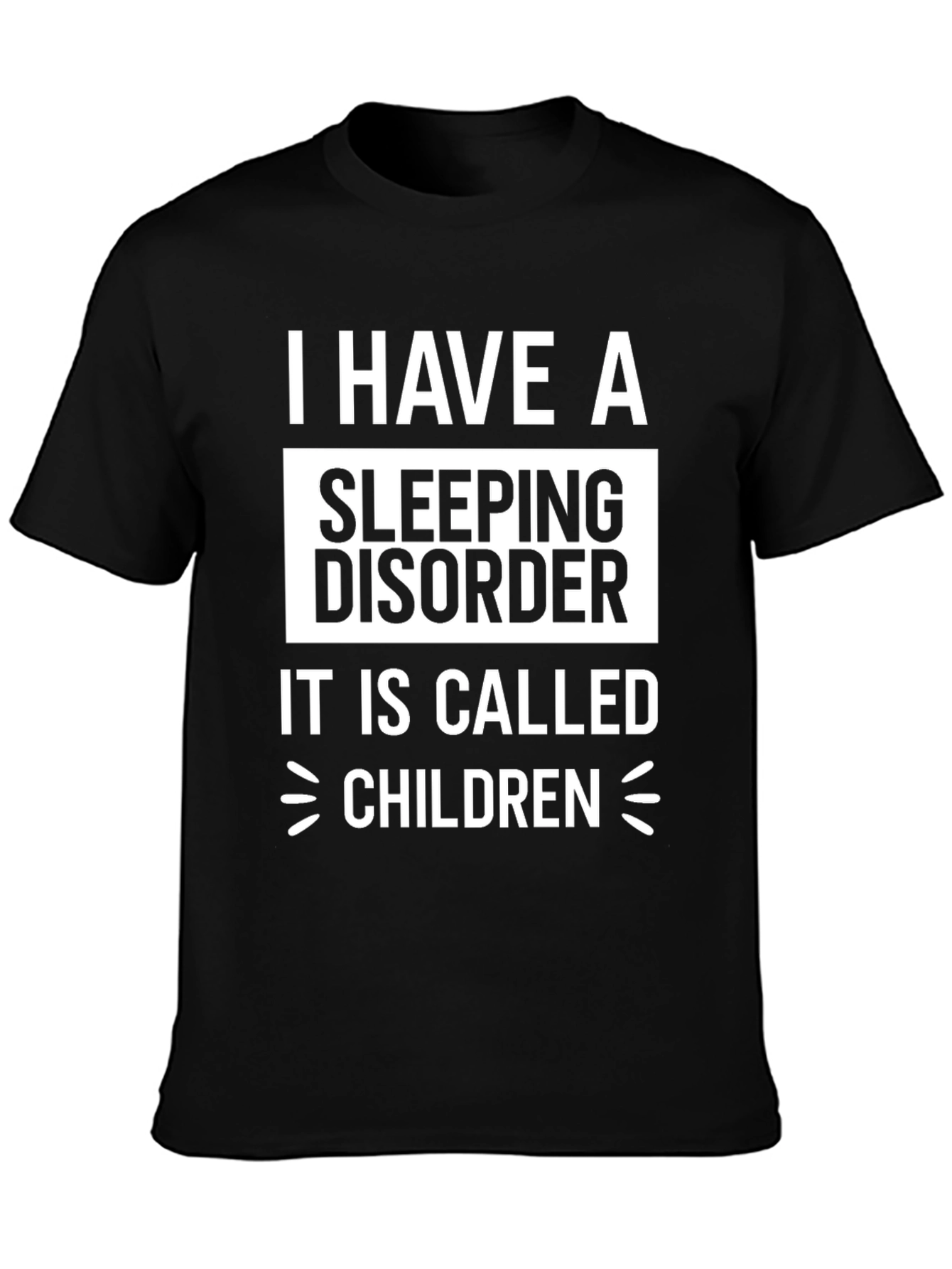 I Have a Sleeping Disorder T-Shirt