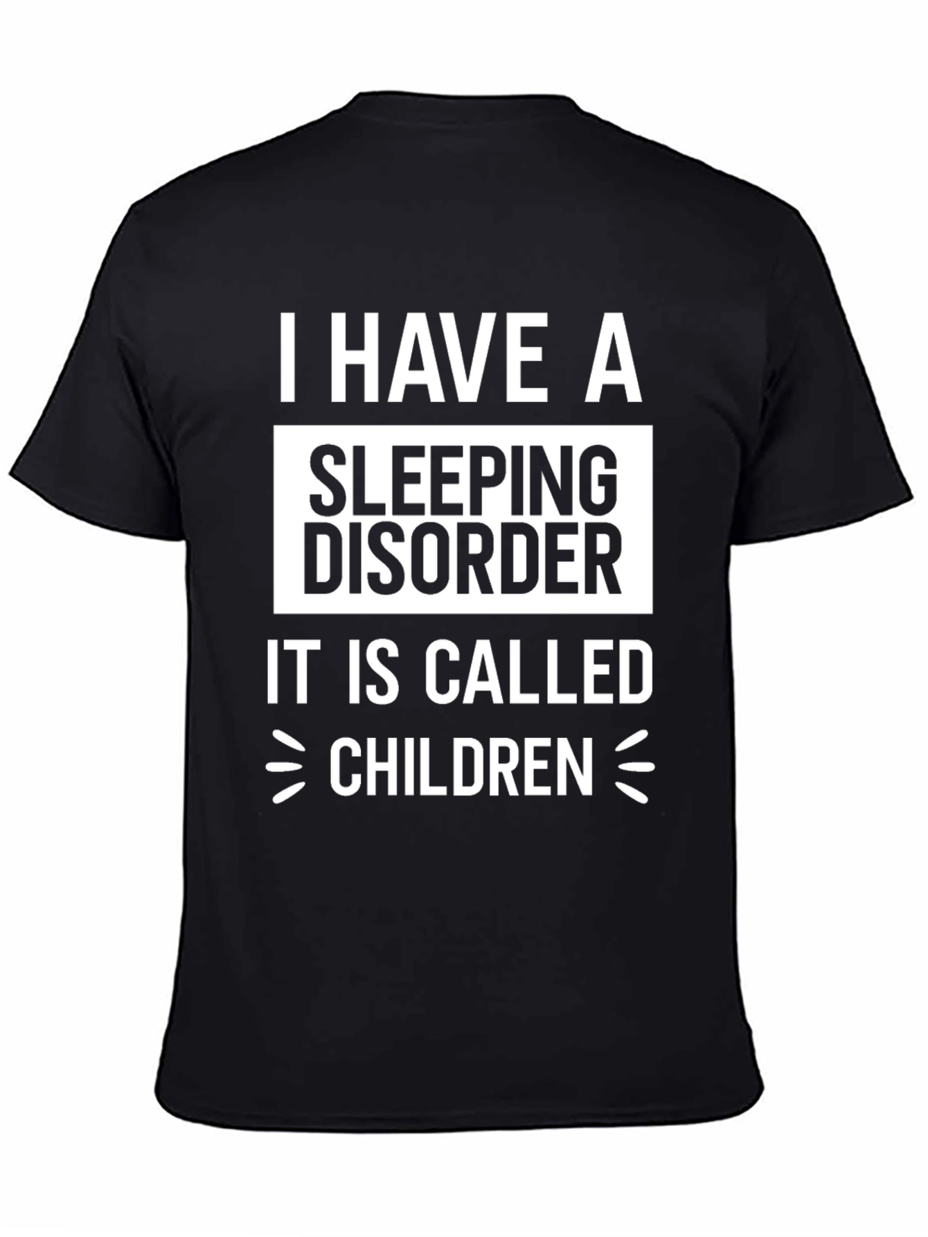 I Have a Sleeping Disorder T-Shirt