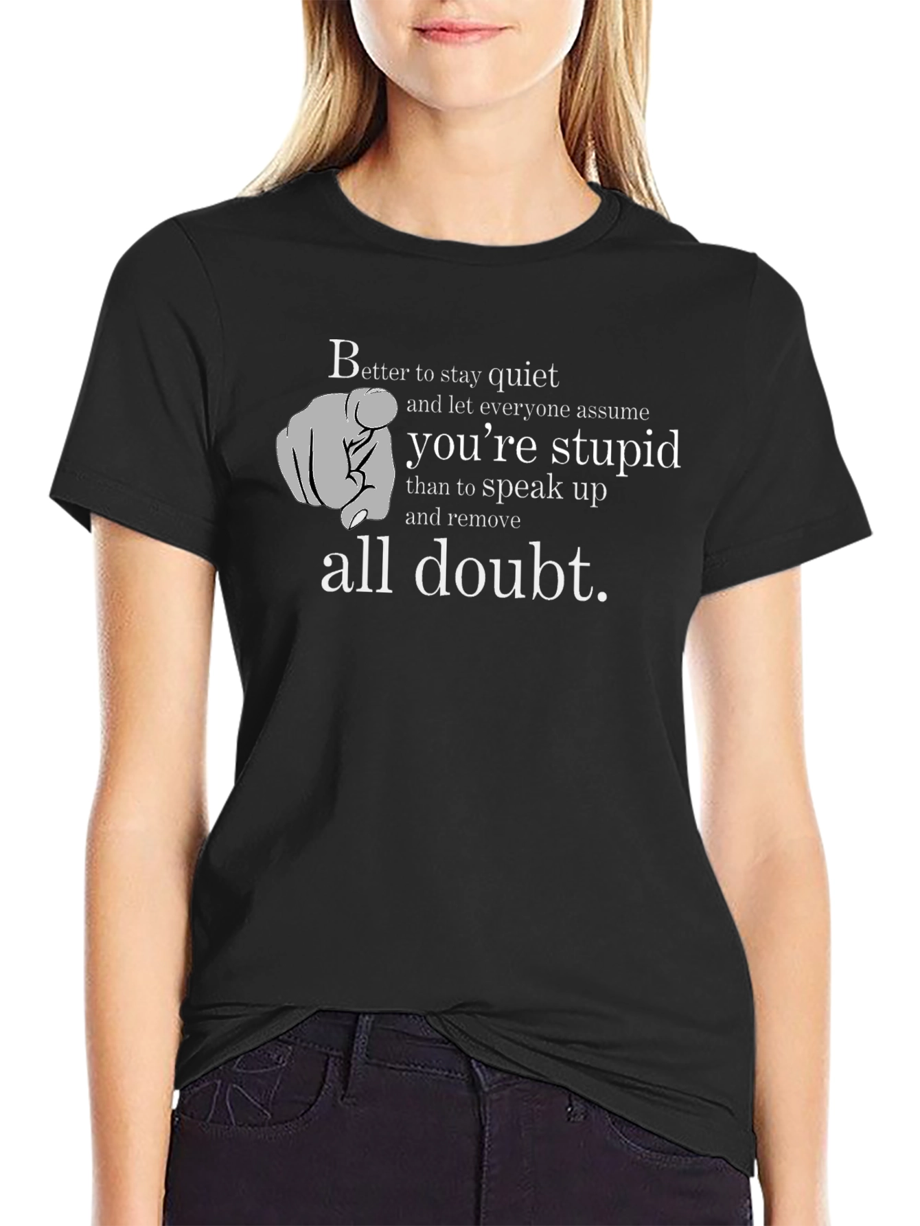 Better To Stay Quiet Funny Graphic T-Shirt