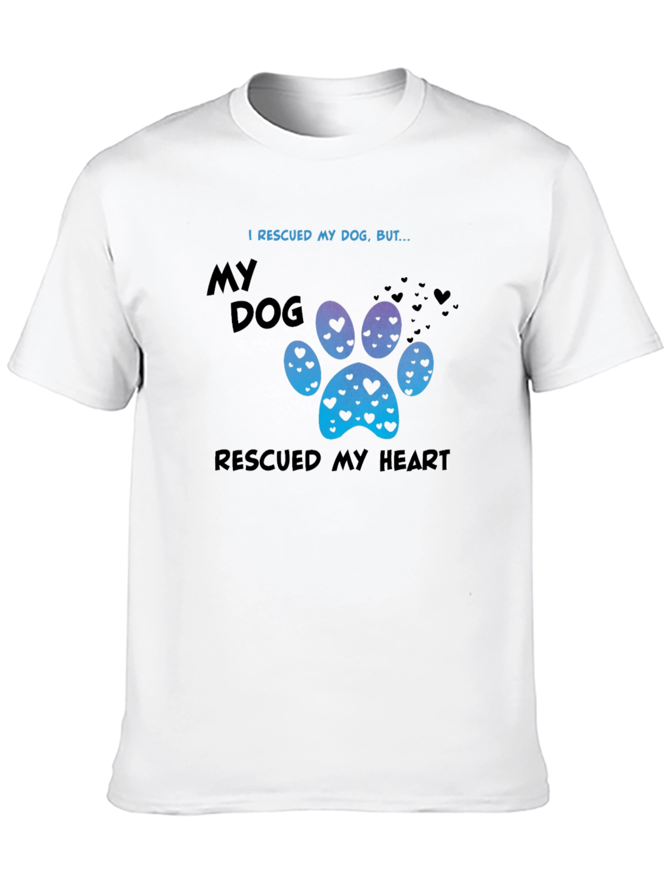 Rescued My Dog Rescued My Heart Tee
