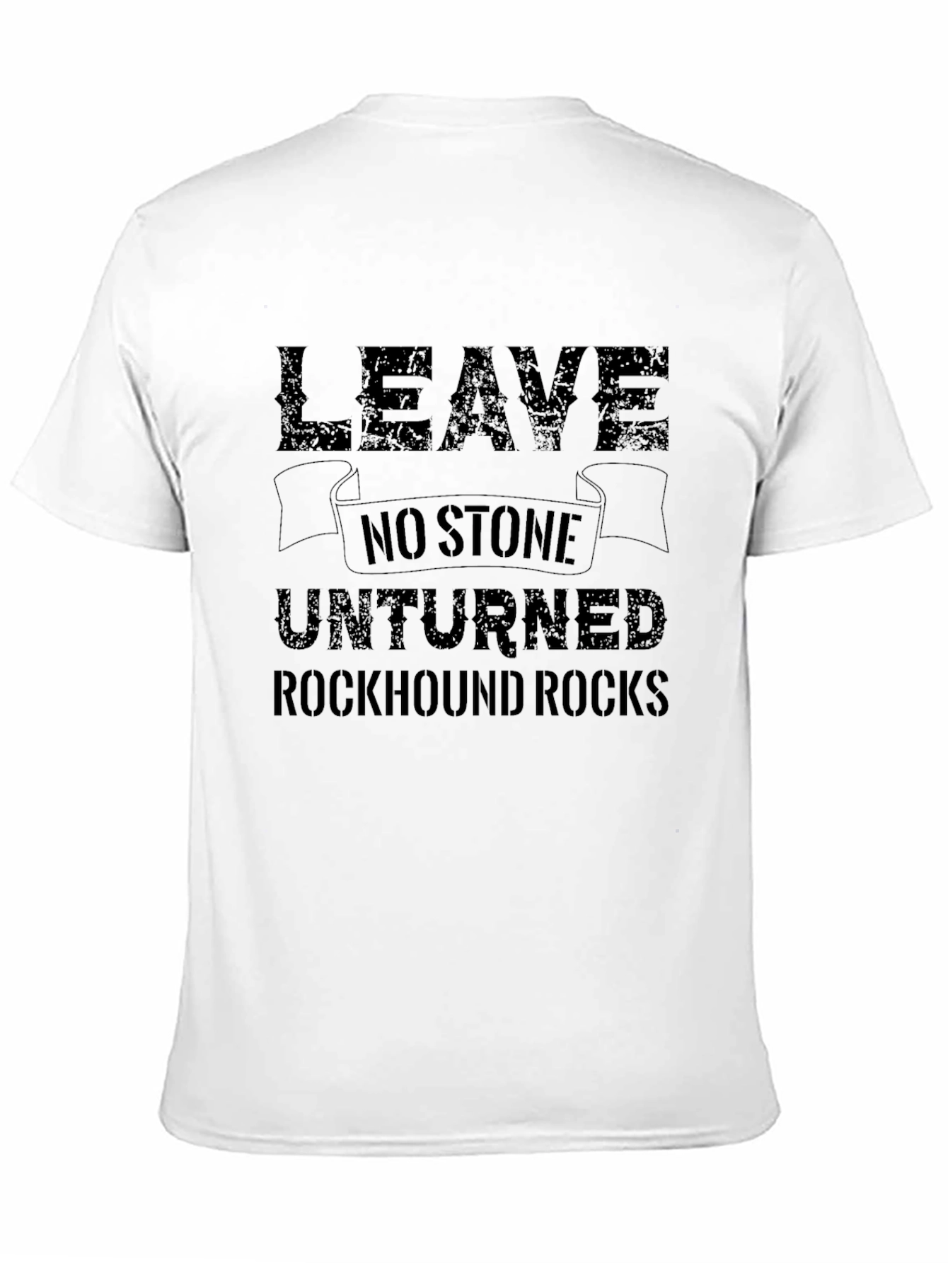 Leave No Stone Unturned Black T-Shirt