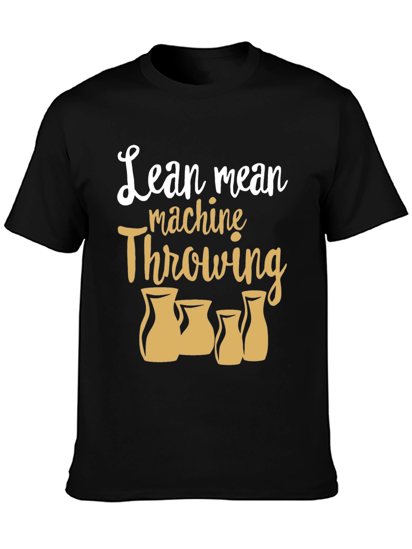 Lean Mean Machine Throwing Pottery T-Shirt