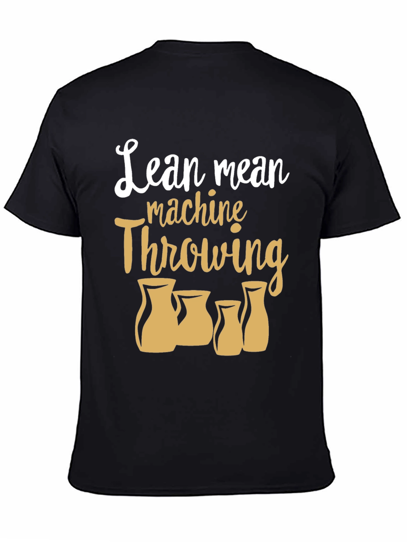 Lean Mean Machine Throwing Pottery T-Shirt
