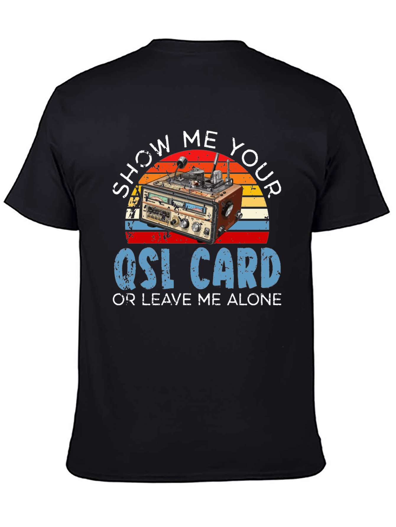 Show Me Your QSL Card T-Shirt