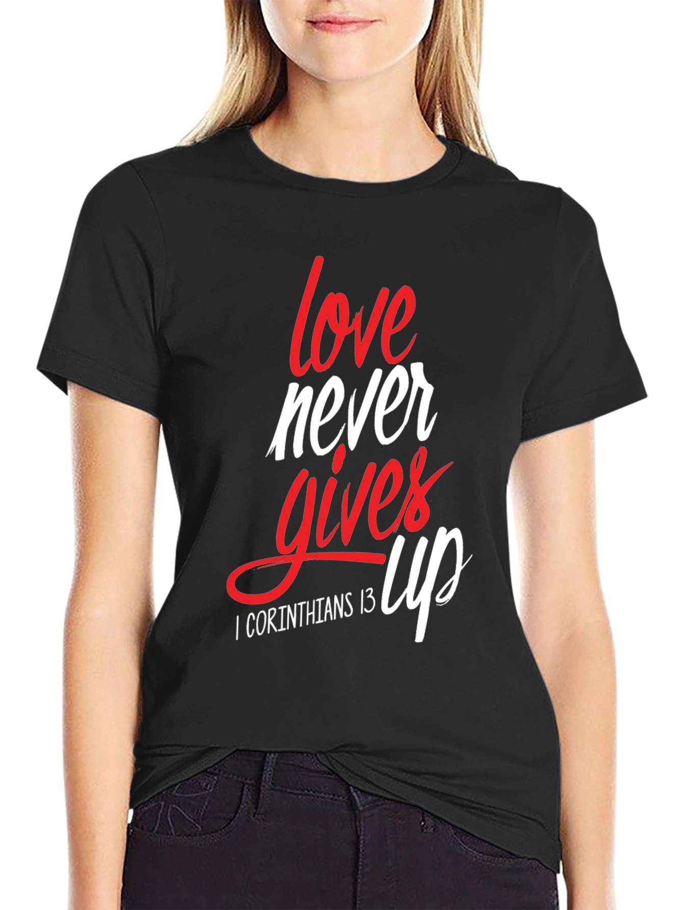 Love Never Gives Up Christian T-Shirt