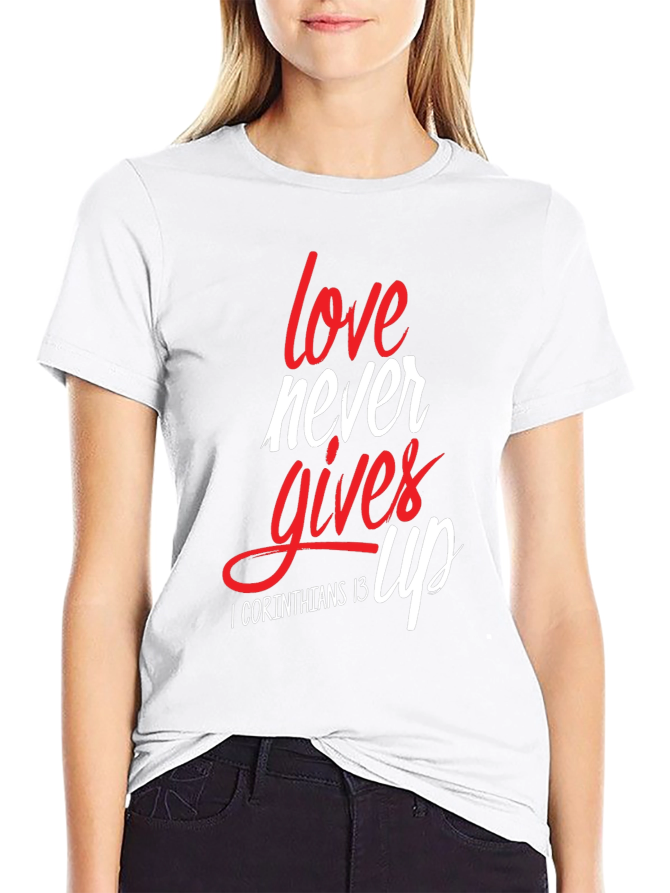 Love Never Gives Up Christian T-Shirt