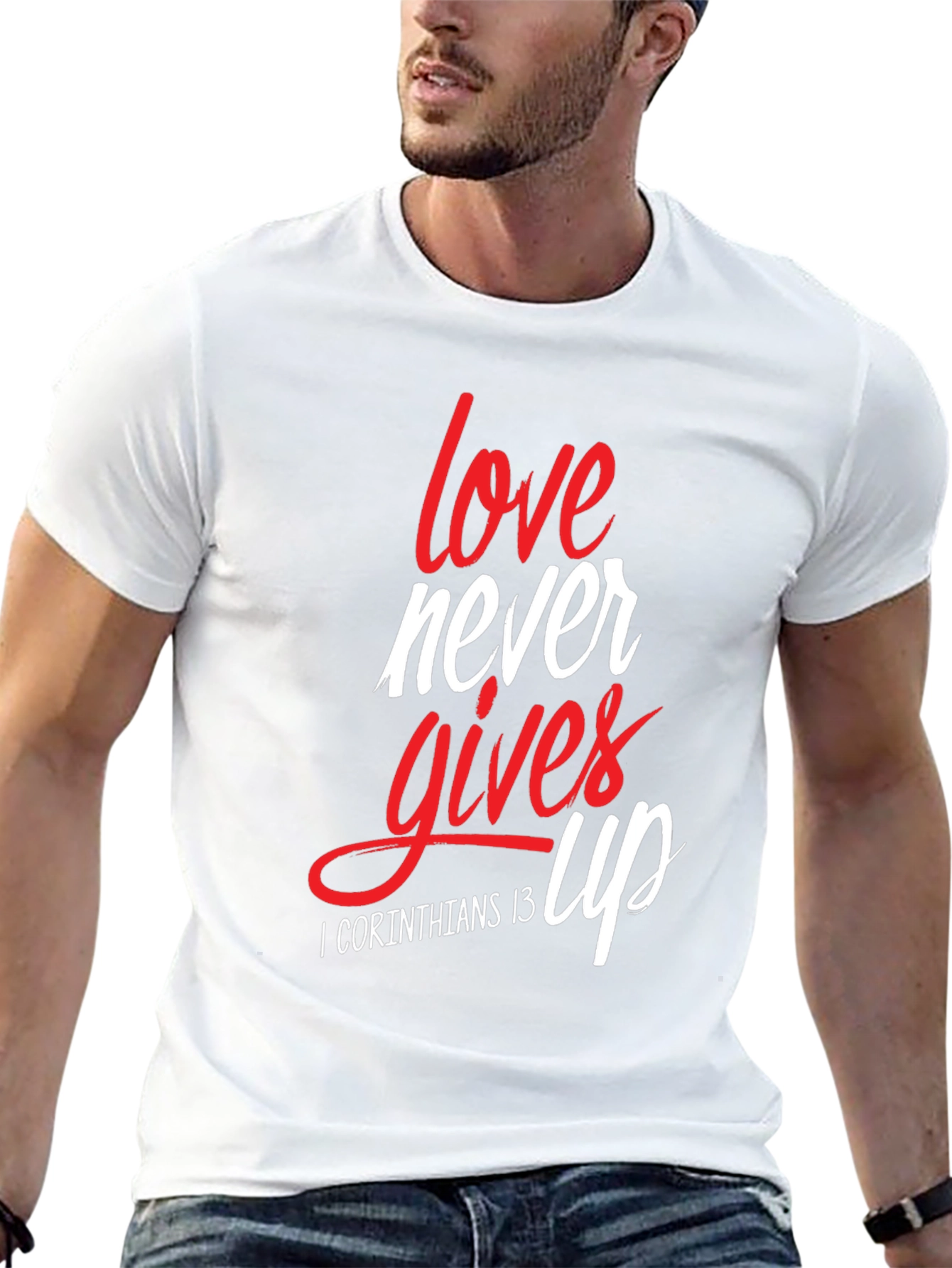 Love Never Gives Up Christian T-Shirt