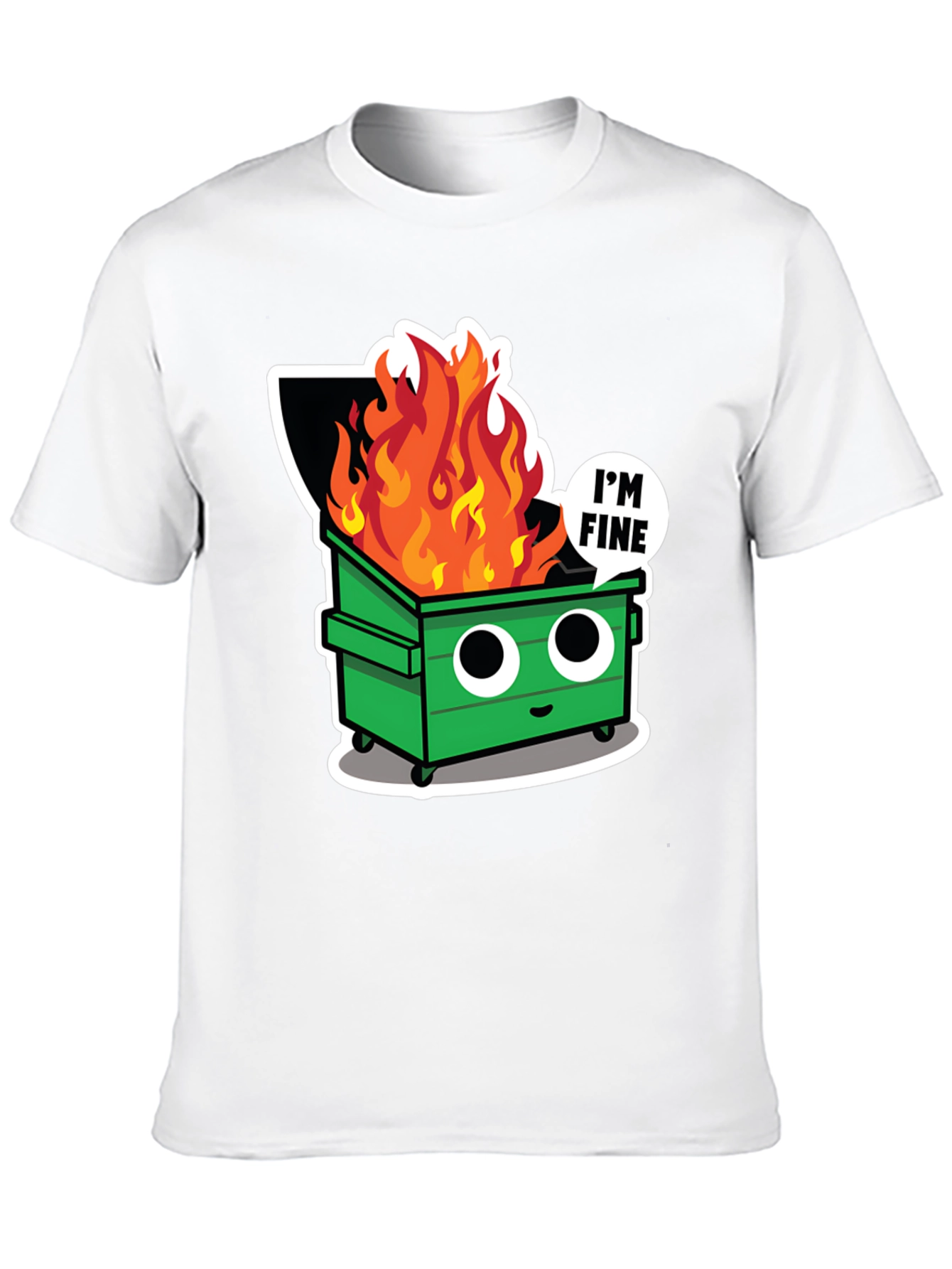 Dumpster Fire T-Shirt - Im Fine Tee