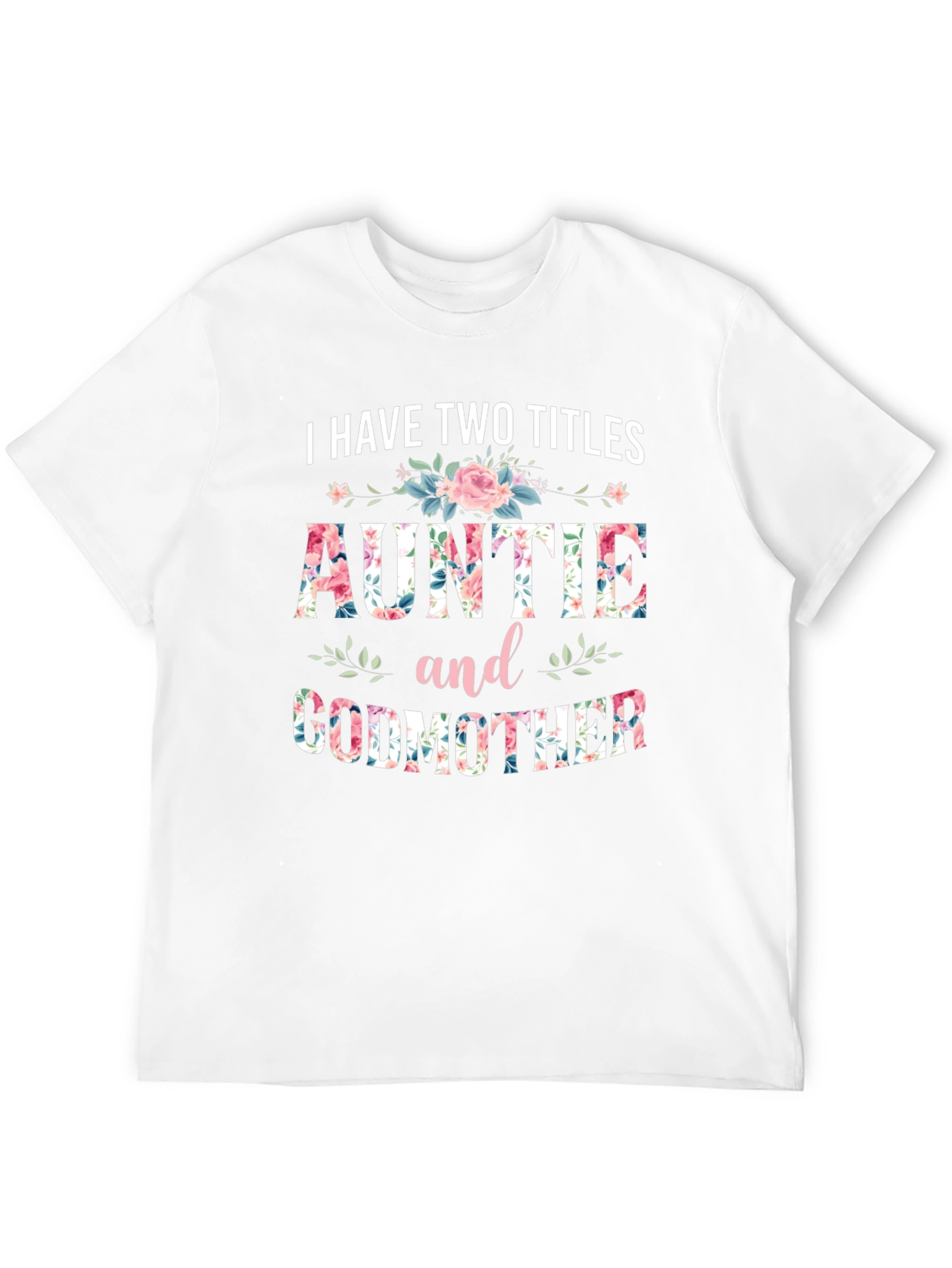 Auntie & Godmother Floral T-Shirt