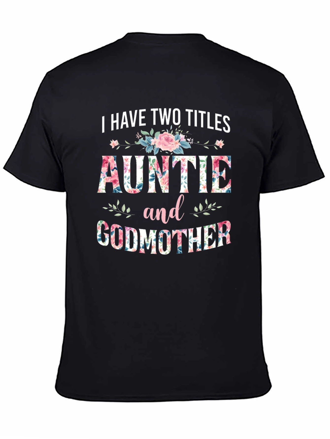 Auntie & Godmother Floral T-Shirt